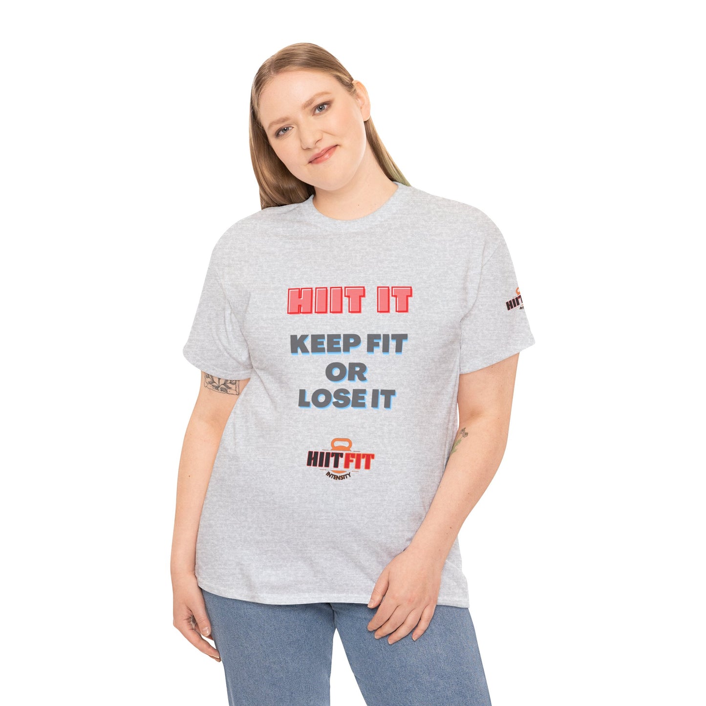 HIIT Fitness Quotes Unisex Tee - "KEEP FIT OR LOSE IT". FQT
