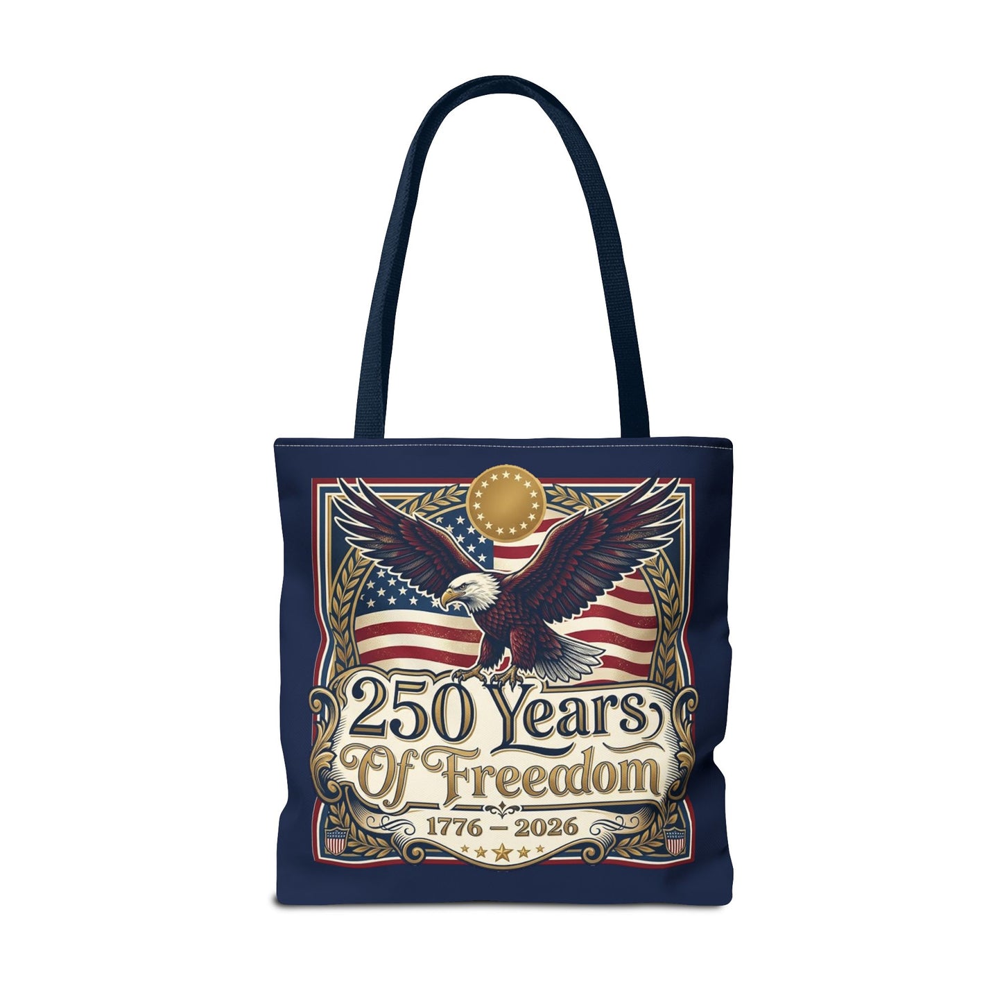 250 Years of Freedom Tote Bag — USA 250th ANNIVERSARY Eagle American Flag Tote Bag - Trending Novelties & Gifts