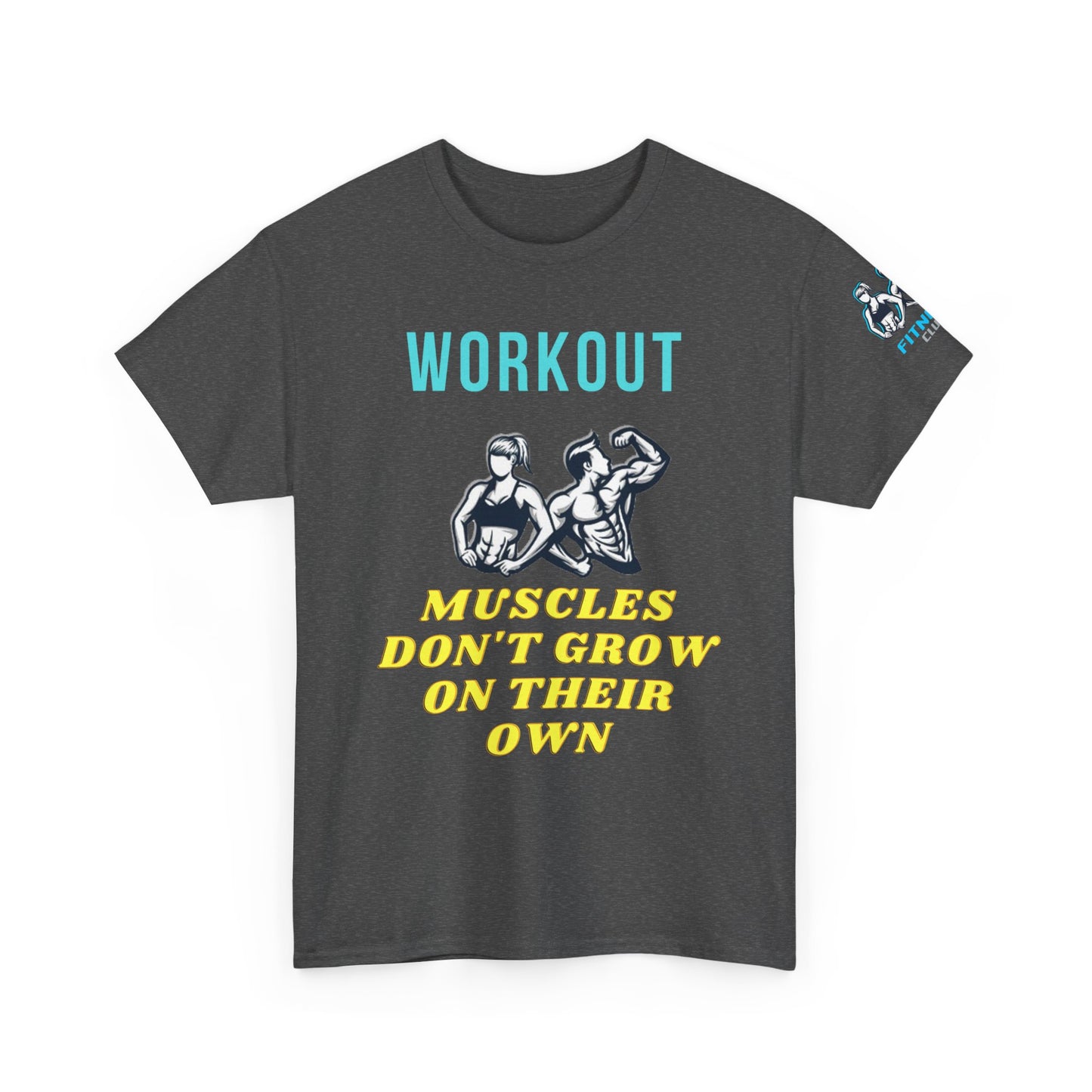 Fitness Quotes on Muscles Unisex Heavy Cotton Tee. FQT