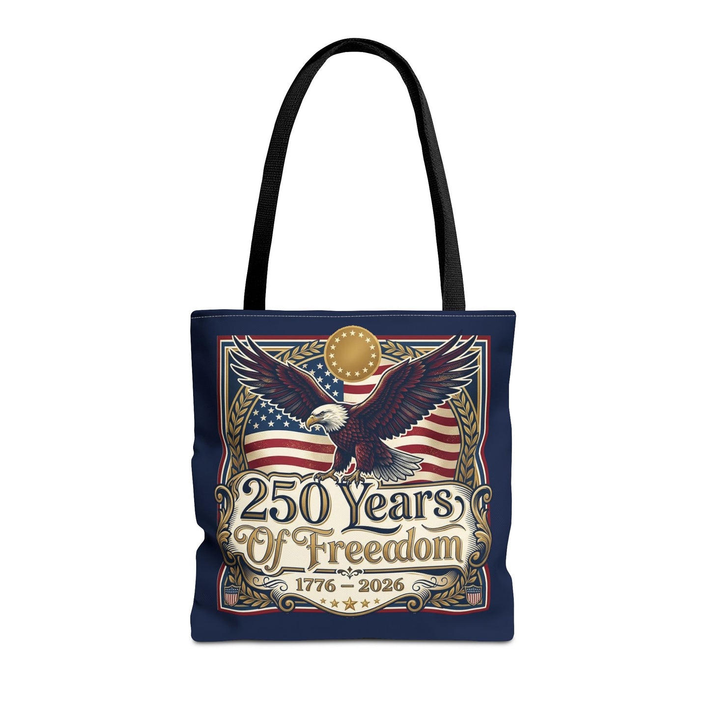 250 Years of Freedom Tote Bag — USA 250th ANNIVERSARY Eagle American Flag Tote Bag - Trending Novelties & Gifts