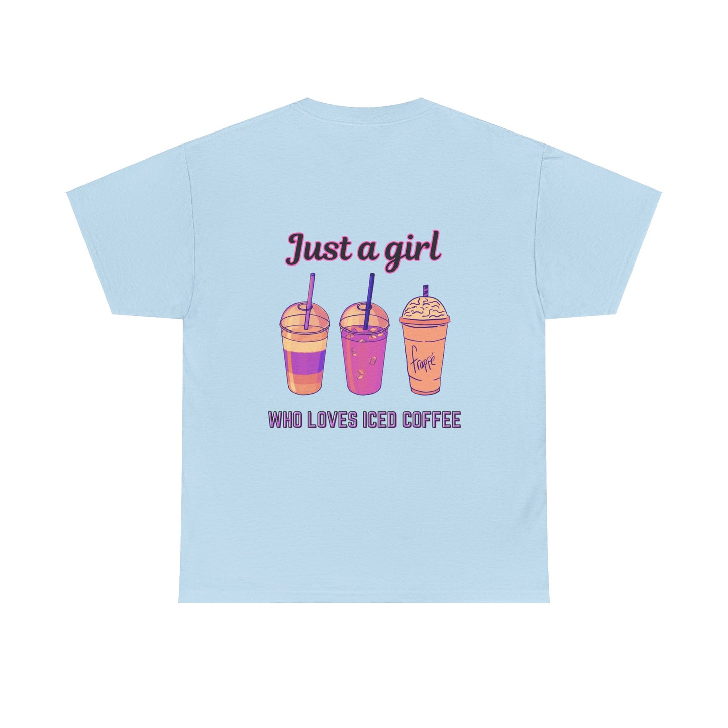 Coffee Lover Cotton Tee - Just a Girl Who Loves Iced Coffee