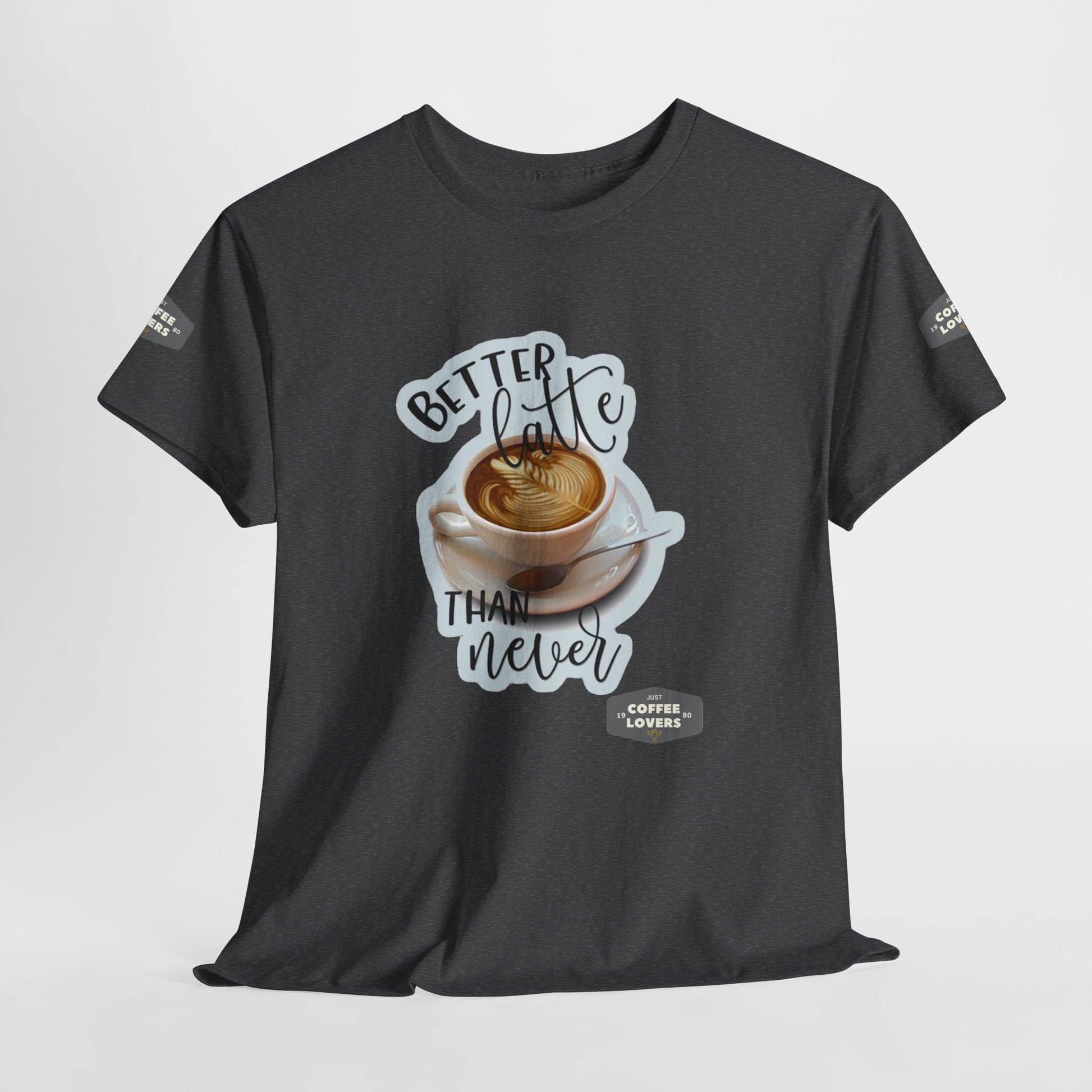 Coffee Lovers Cotton Tee - 'Better Late than Never', Black t-shirt with a coffee graphic and text on a light gray background
