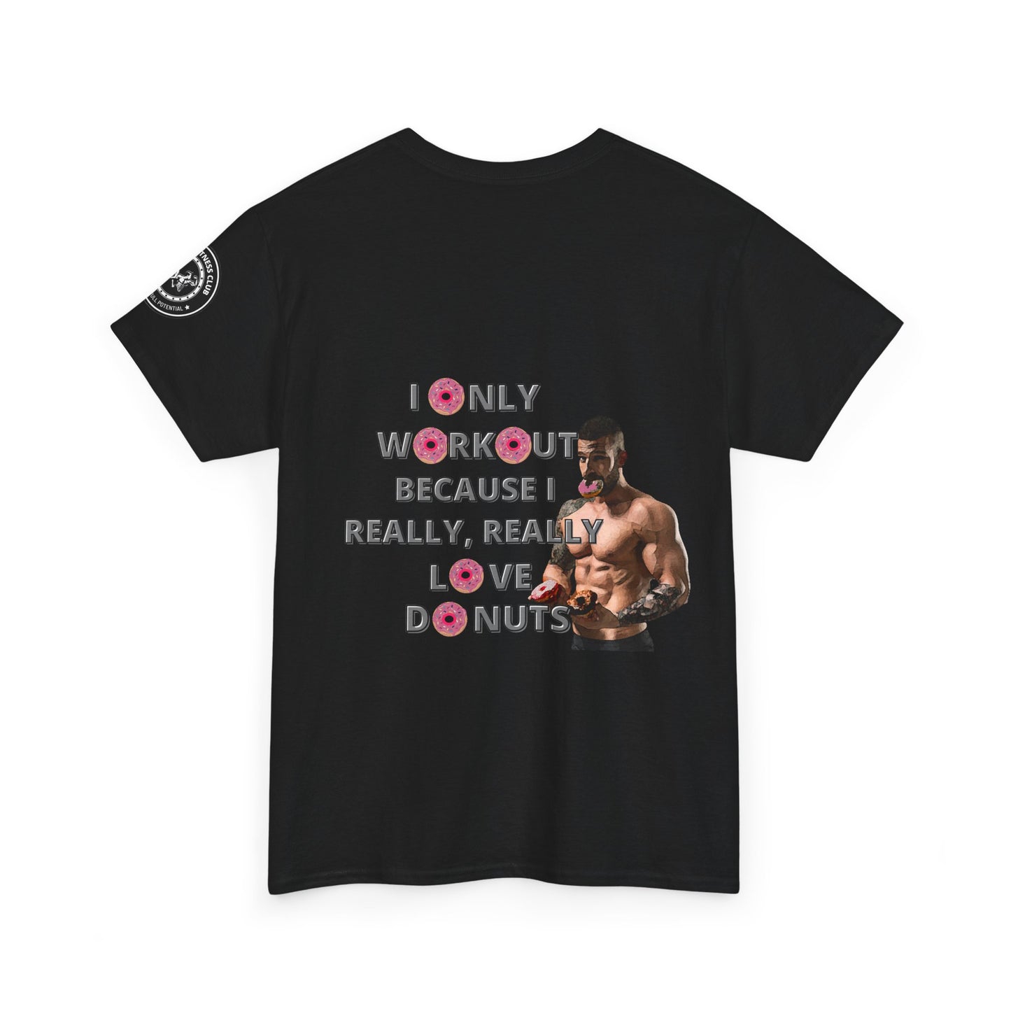 Funny Fitness Quotes Tee 2 - Donut Lover Unisex T-Shirt. FQT