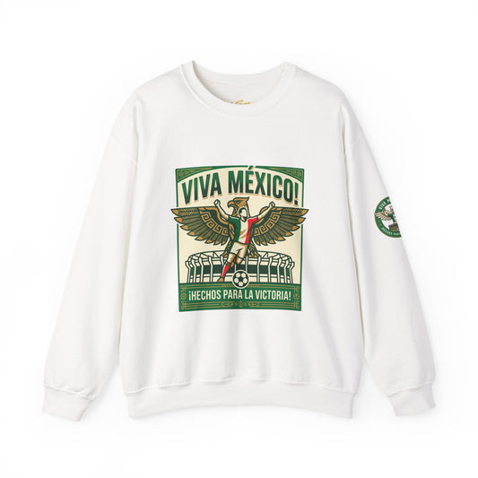 Viva México Soccer Crewneck Sweatshirt — "Hechos Para La Victoria" Soccer Fan Pullover