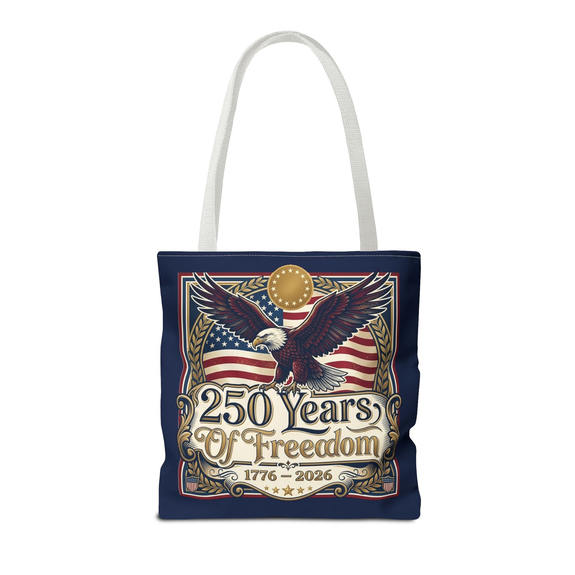 250 Years of Freedom Tote Bag — USA 250th ANNIVERSARY Eagle American Flag Tote Bag - Trending Novelties & Gifts