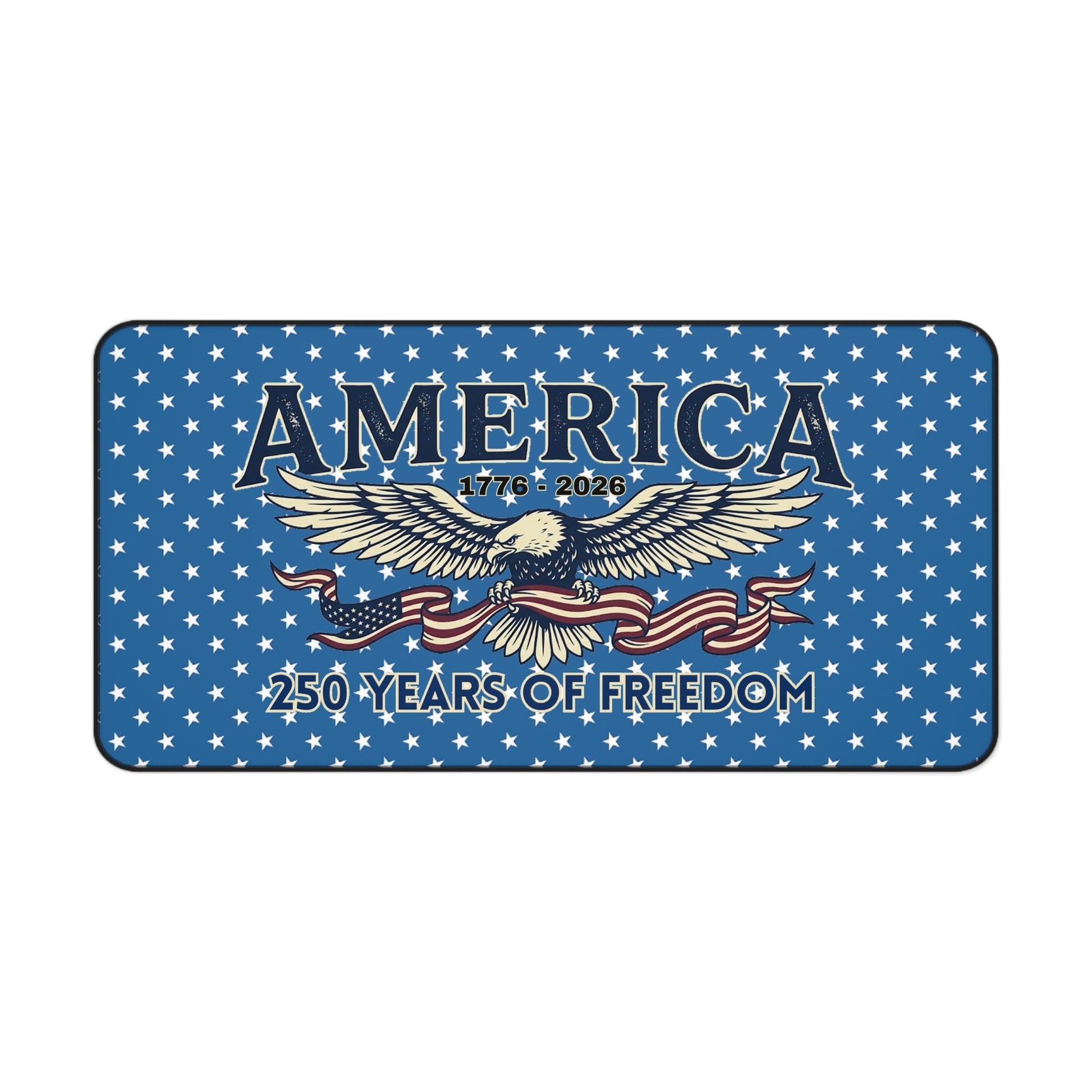 USA 250th ANNIVERSARY Desk Mat —  America 250 Years of Freedom Patriotic Desk Pad - Trending Novelties & Gifts