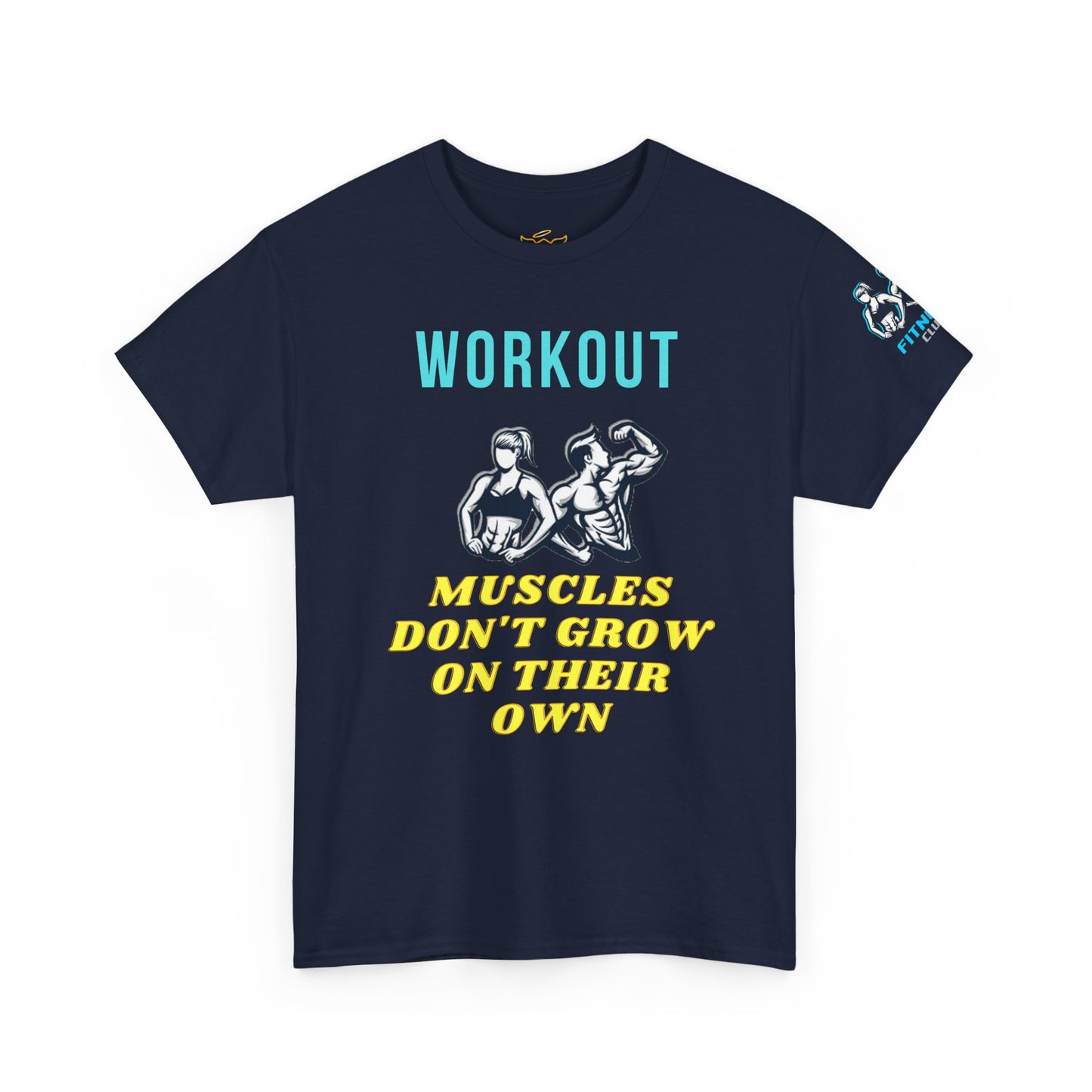 Workout Fitness Quotes Cotton Tee - 'Muscles don't grow on their own'. FQT