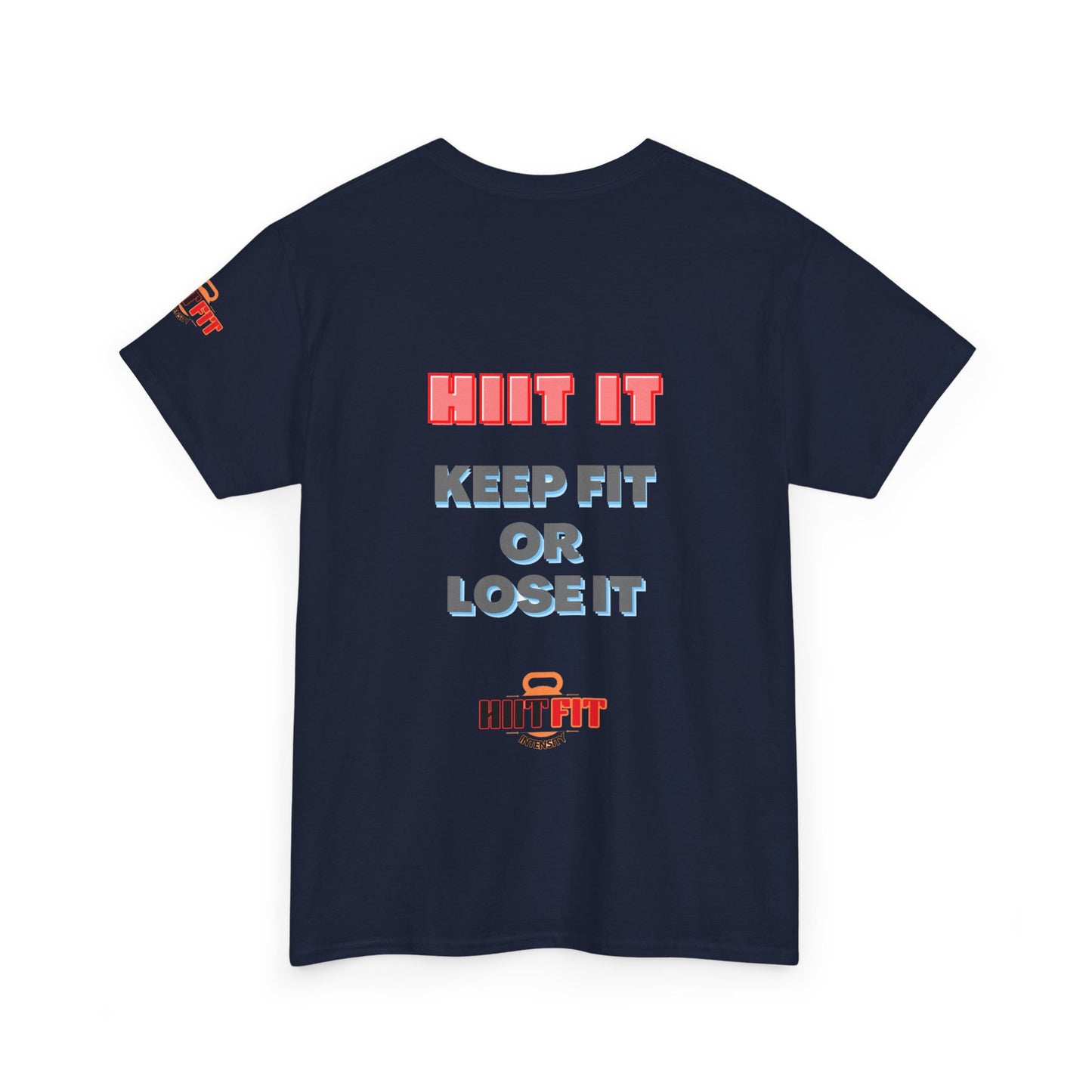 HIIT Fitness Quotes Unisex Tee - "KEEP FIT OR LOSE IT". FQT