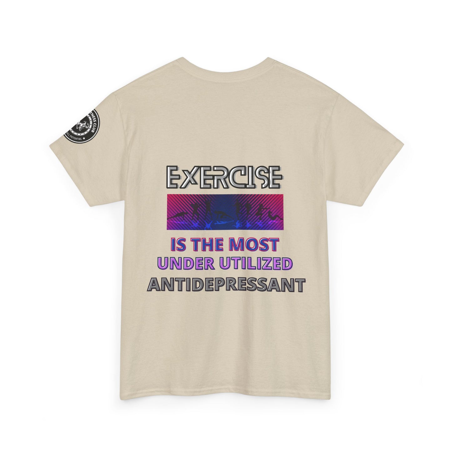 Fitness Quotes Tee - "Exercise is an Under Utilized Antidepressant". FQT