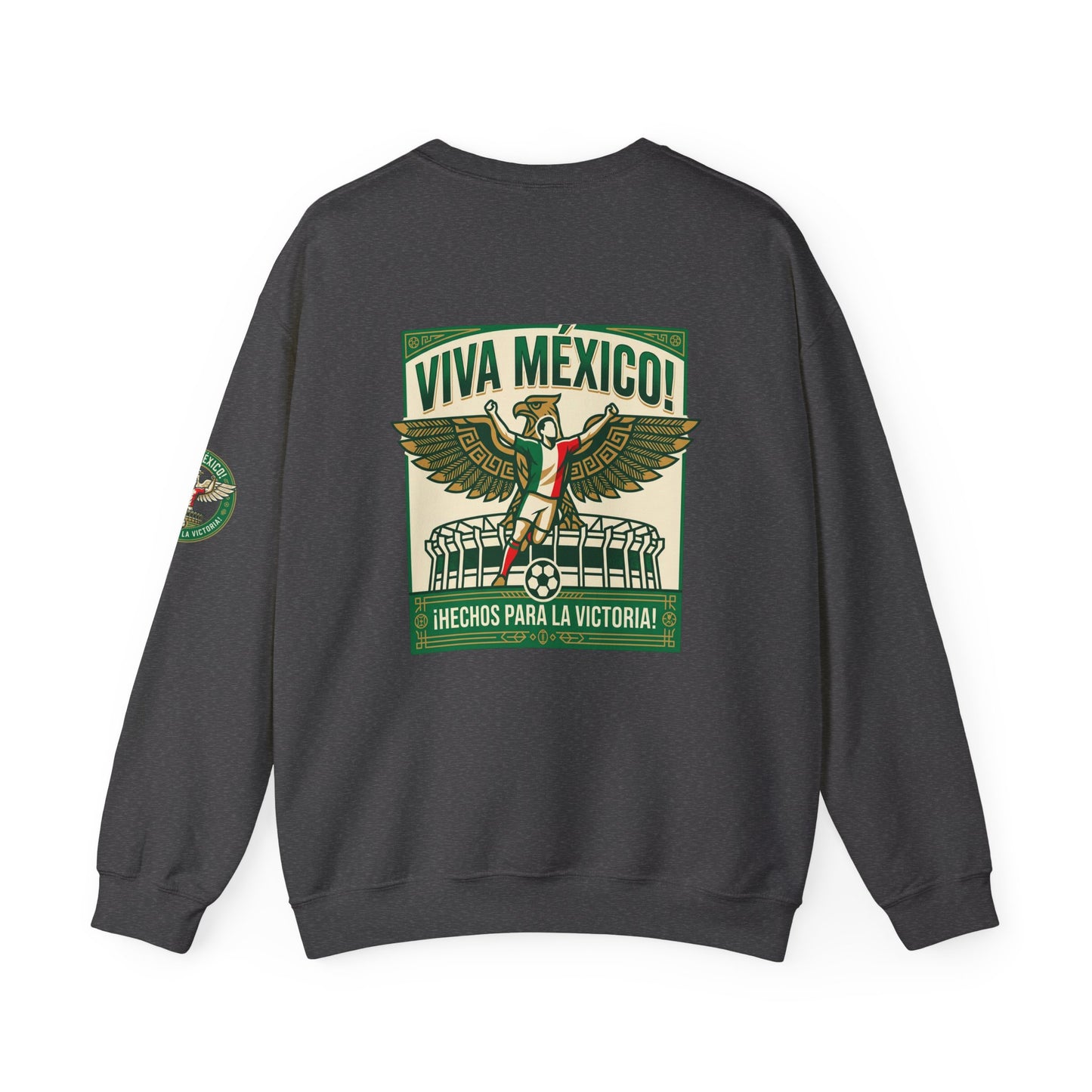 Viva México Soccer Crewneck Sweatshirt — "Hechos Para La Victoria" Soccer Fan Pullover