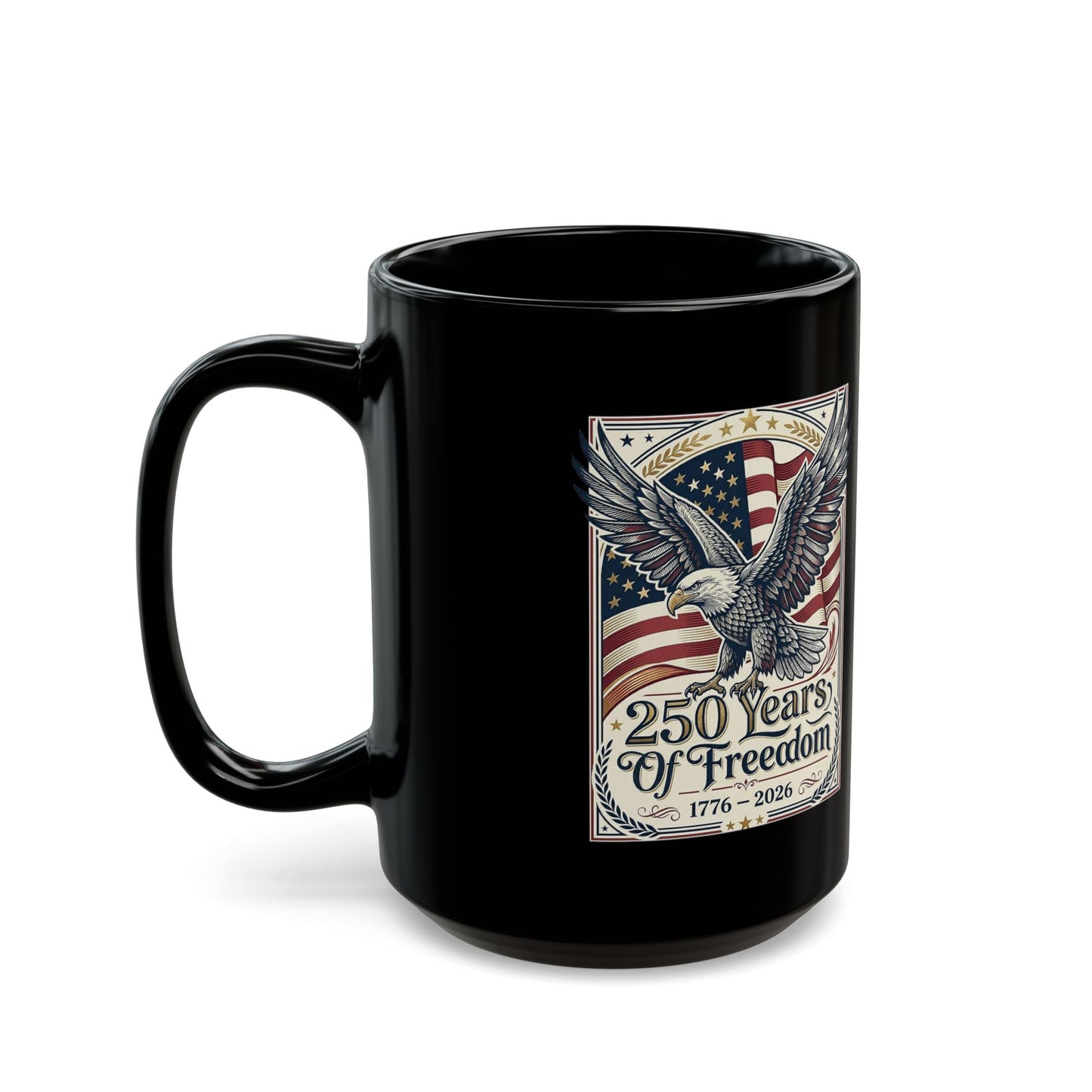 America 250 Years of Freedom Eagle Coffee Mug — USA 250th ANNIVERSARY Commemorative Black Mug - Trending Novelties & Gifts