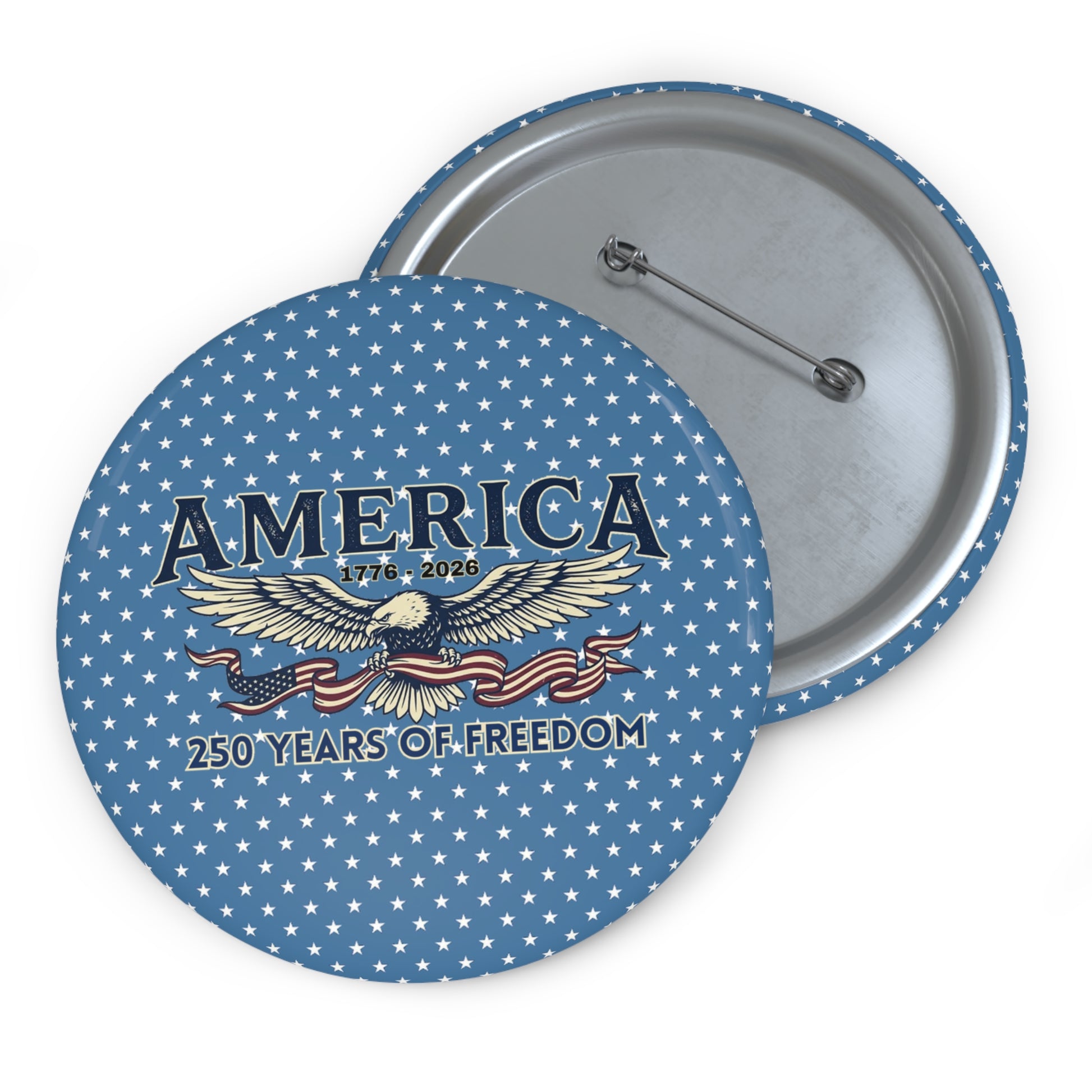 Patriotic America 250 Years Pin Button —  USA 250th ANNIVERSARY Badge - Trending Novelties & Gifts