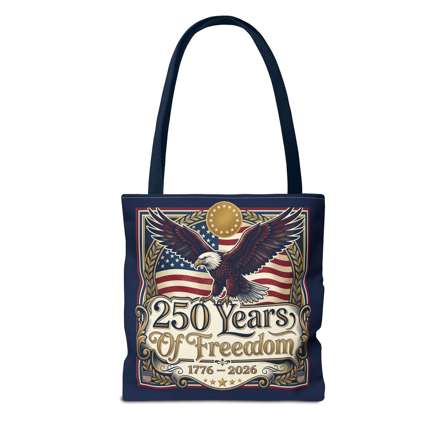 250 Years of Freedom Tote Bag — USA 250th ANNIVERSARY Eagle American Flag Tote Bag - Trending Novelties & Gifts