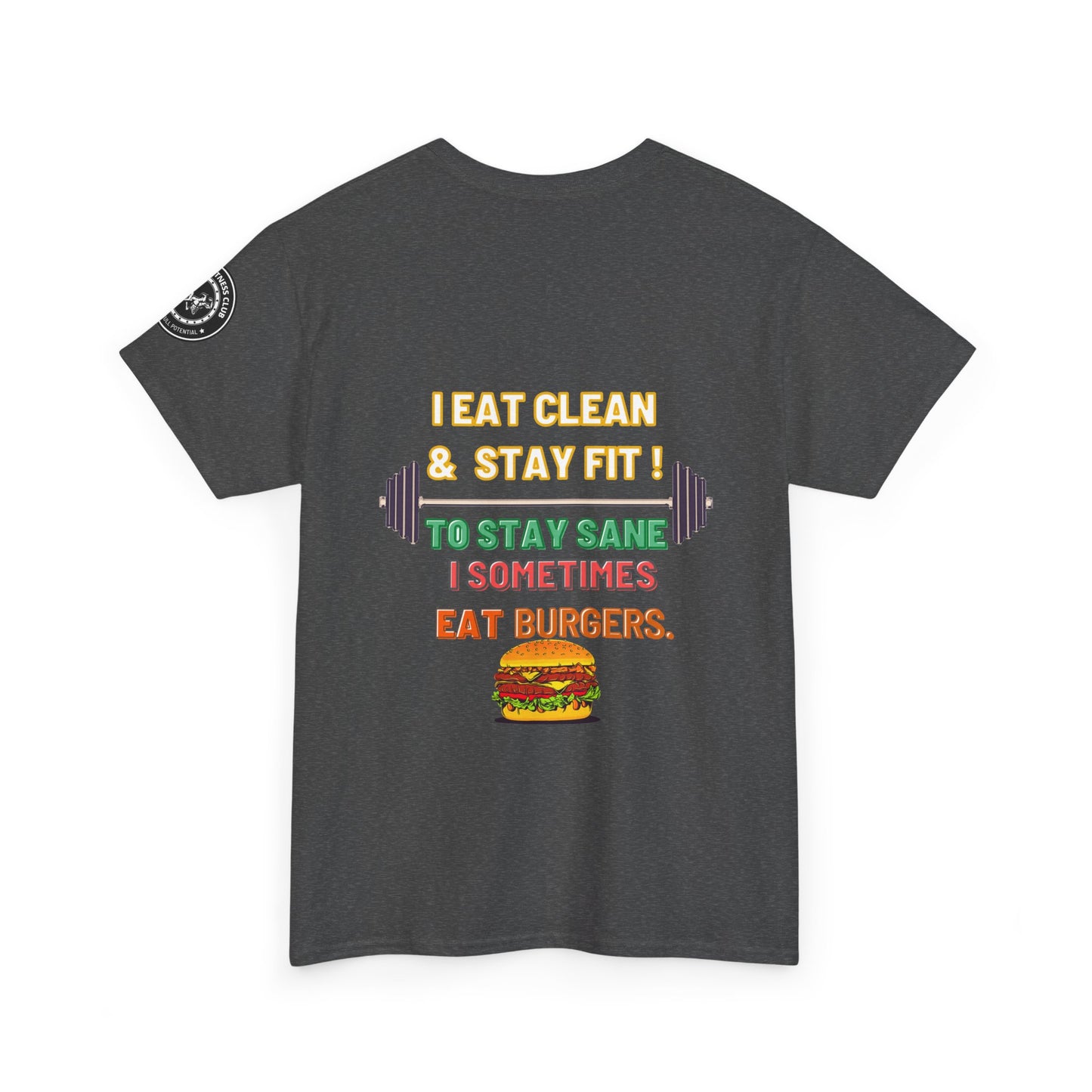 Funny Gym Fitness  Quotes Cotton Tee, I Eat Clean and Stay Fit. FQT