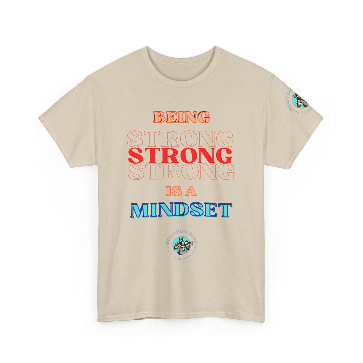 Gym Fitness Tee - BEING STRONG IS A MINDSET. Beige t-shirt with motivational text design on a white background