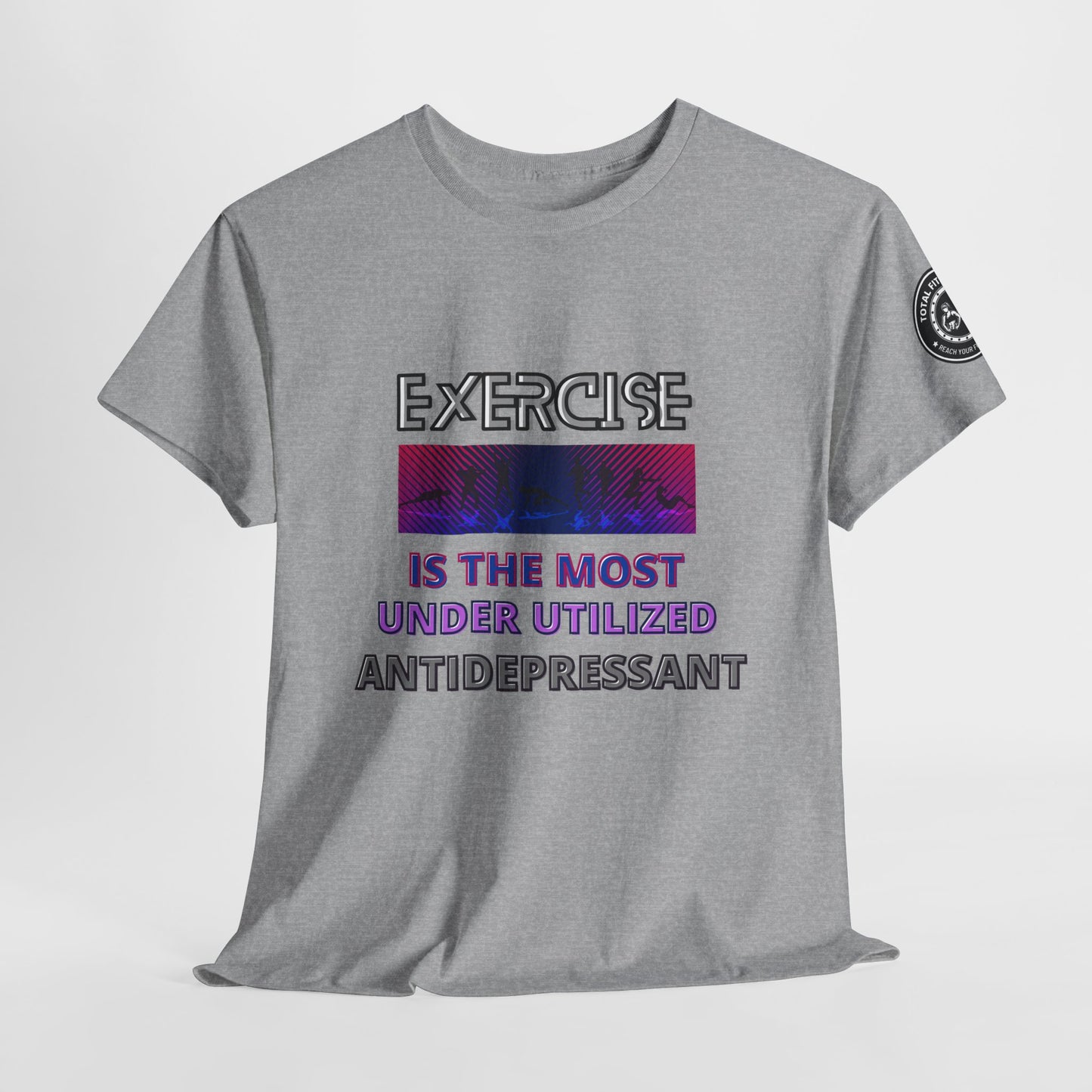 Fitness Quotes Tee - "Exercise is an Under Utilized Antidepressant". FQT