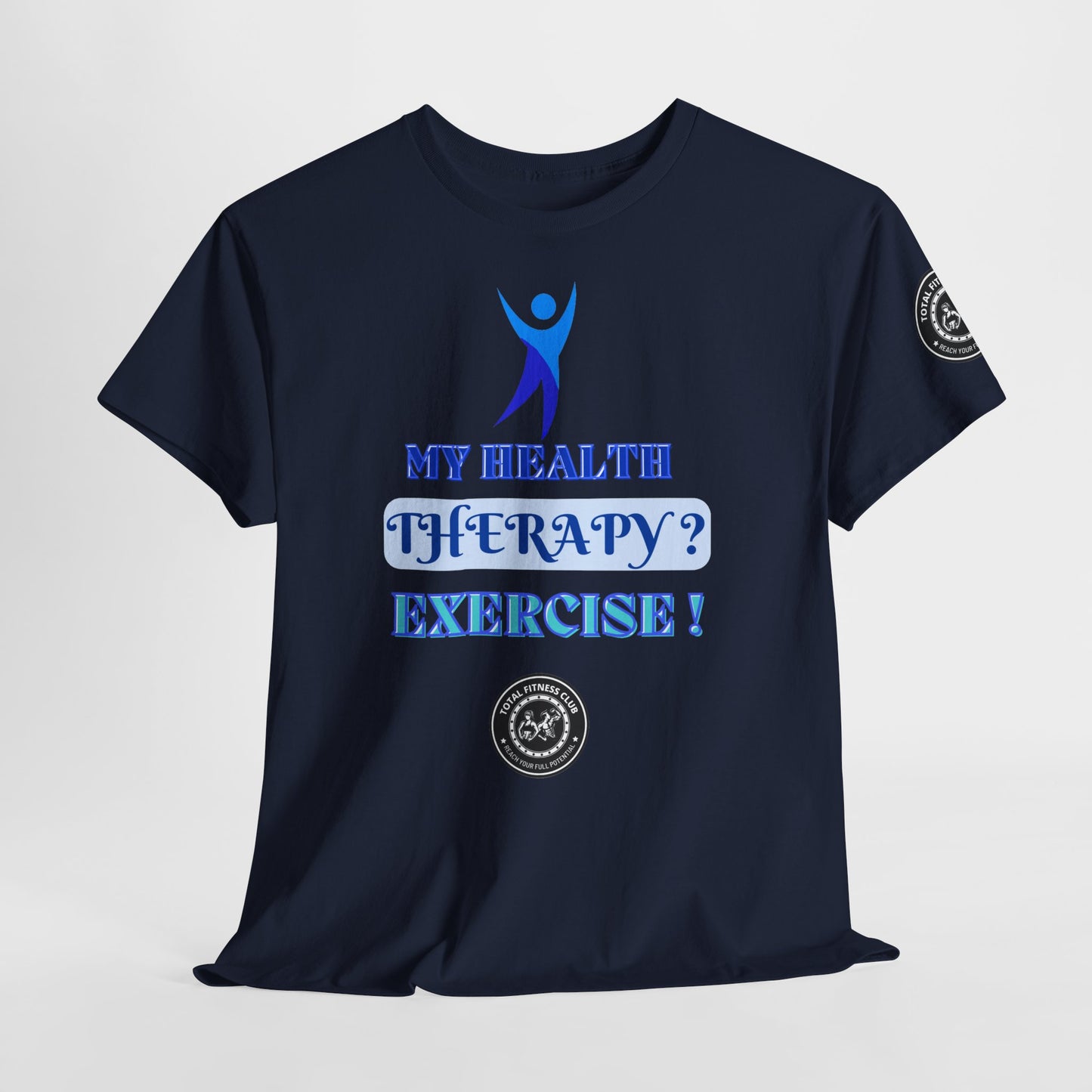Fitness Quotes on Therapy Unisex Heavy Cotton Tee. FQT