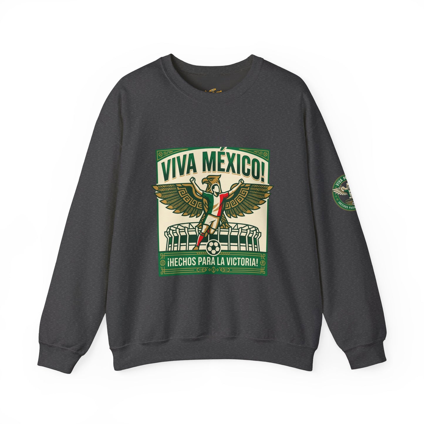 Viva México Soccer Crewneck Sweatshirt — "Hechos Para La Victoria" Soccer Fan Pullover