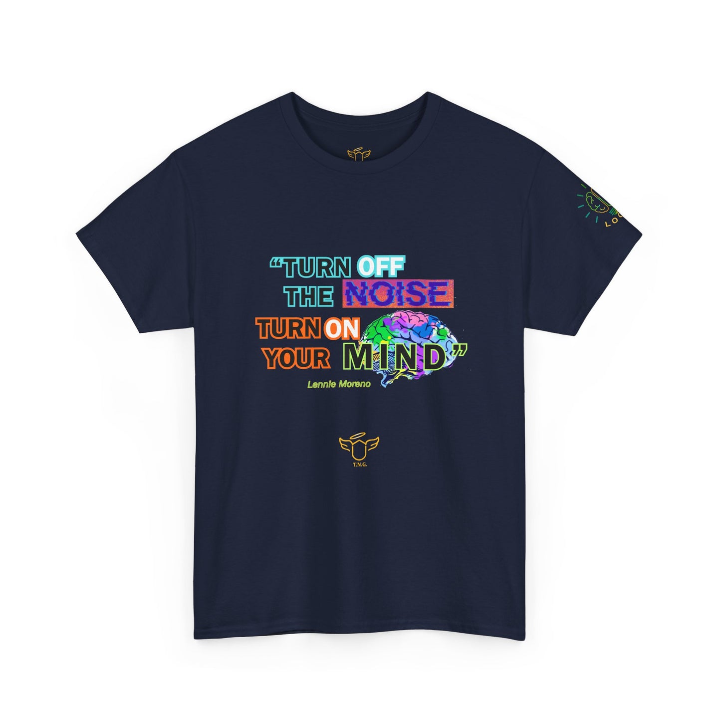 Novelty Tee - "Turn Off the Noise, Turn On Your Mind Tee" — Motivational Graphic Slogan,  Navy blue t-shirt with colorful text and graphic design on a white background