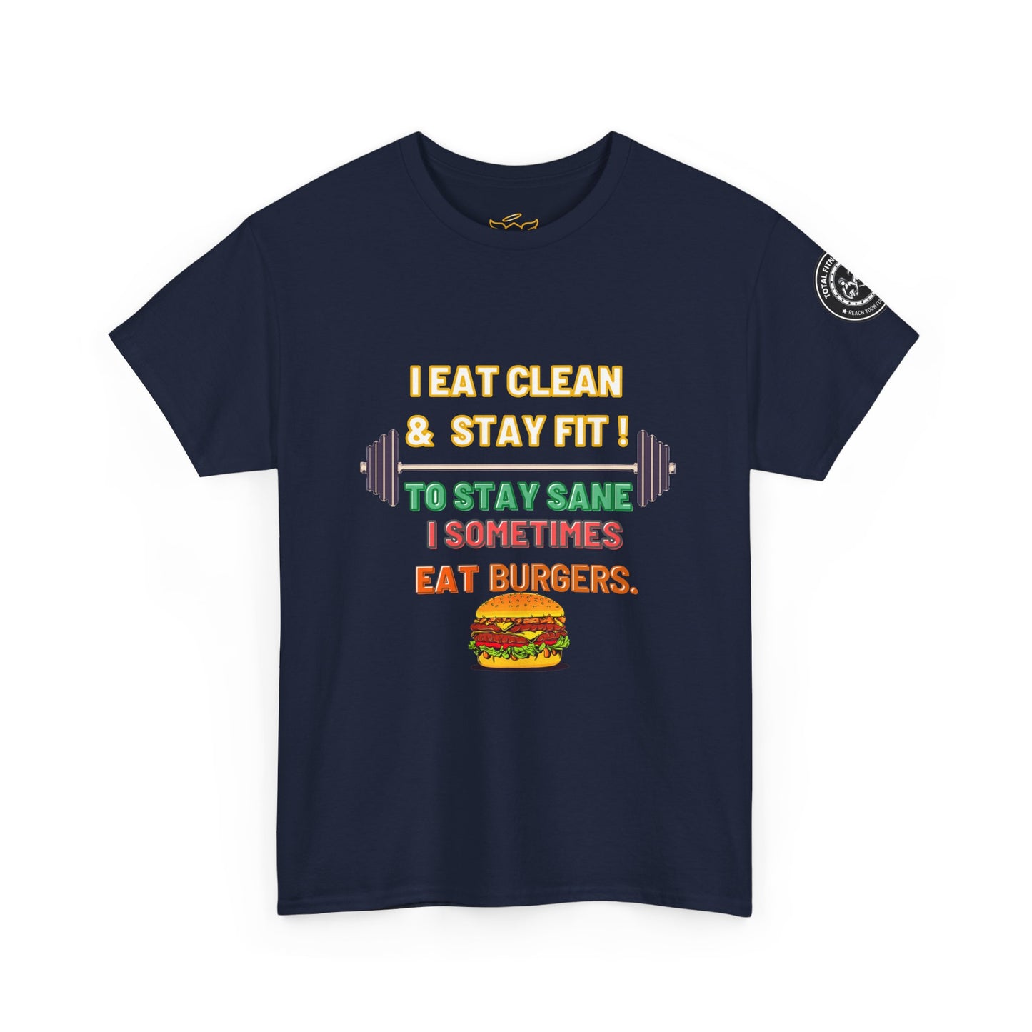 Funny Gym Fitness  Quotes Cotton Tee, I Eat Clean and Stay Fit. FQT