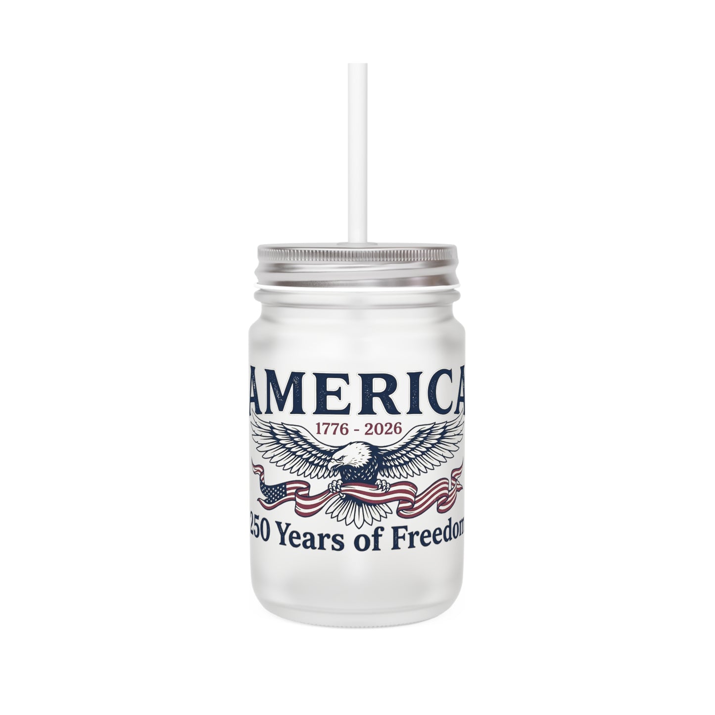 American 250th Anniversary Mason Jar Tumbler – USA 250th ANNIVERSARY Glass Mug with Straw - Trending Novelties & Gifts
