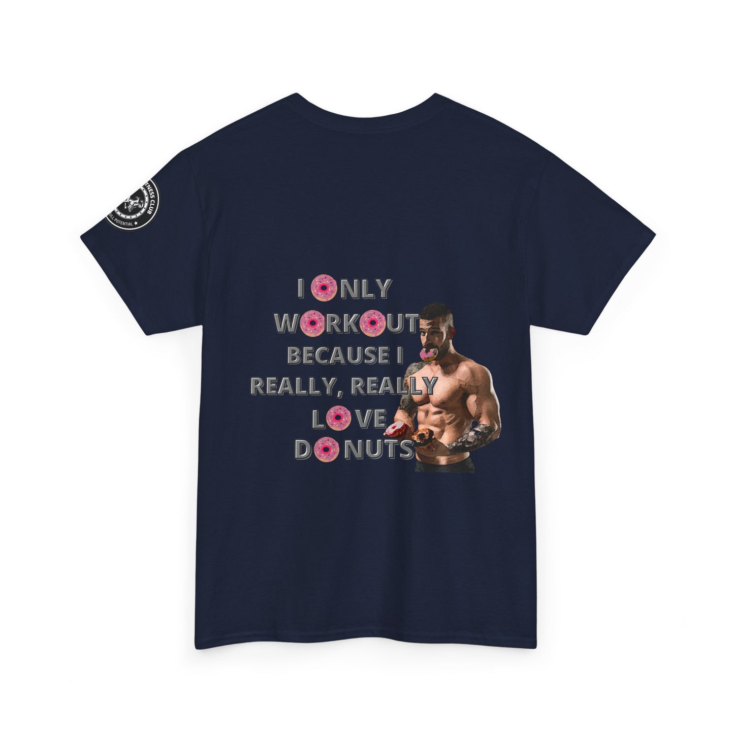 Funny Fitness Quotes Tee 2 - Donut Lover Unisex T-Shirt. FQT