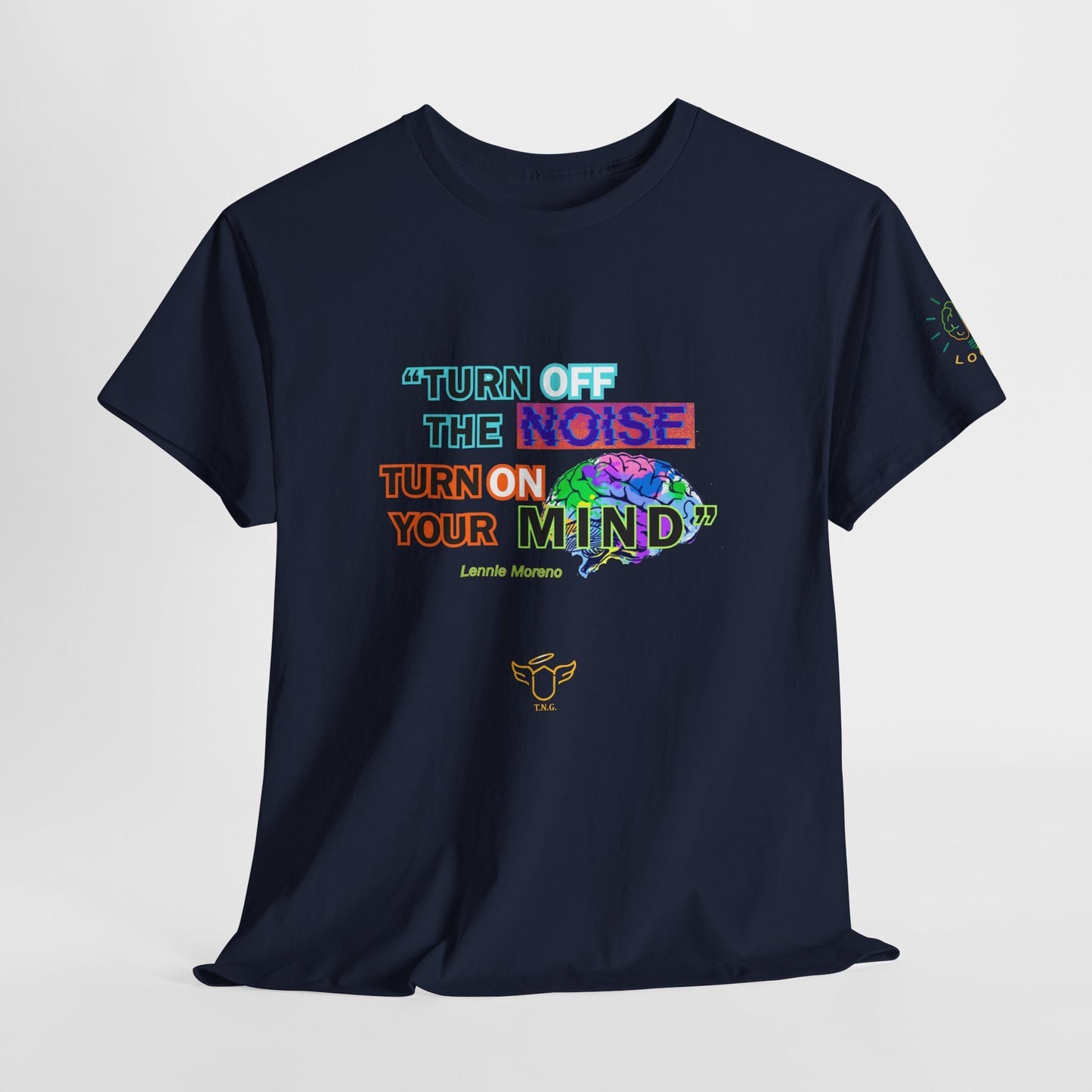 Novelty Tee - "Turn Off the Noise, Turn On Your Mind Tee" — Motivational Graphic Slogan,  Navy blue t-shirt with colorful text and graphic design on a light gray background