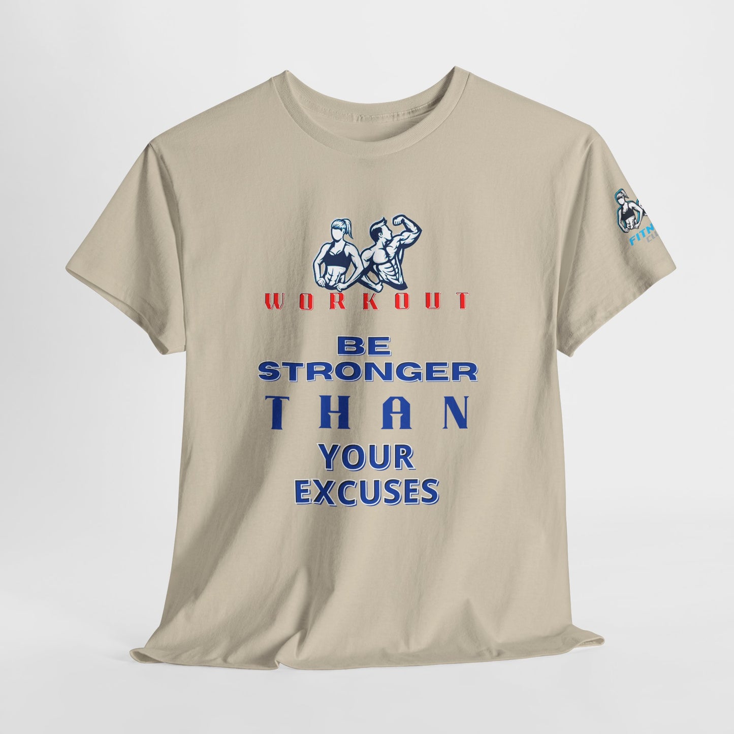 Motivational Fitness Tee 6 - 'Be Stronger than Your Excuses'. FQT