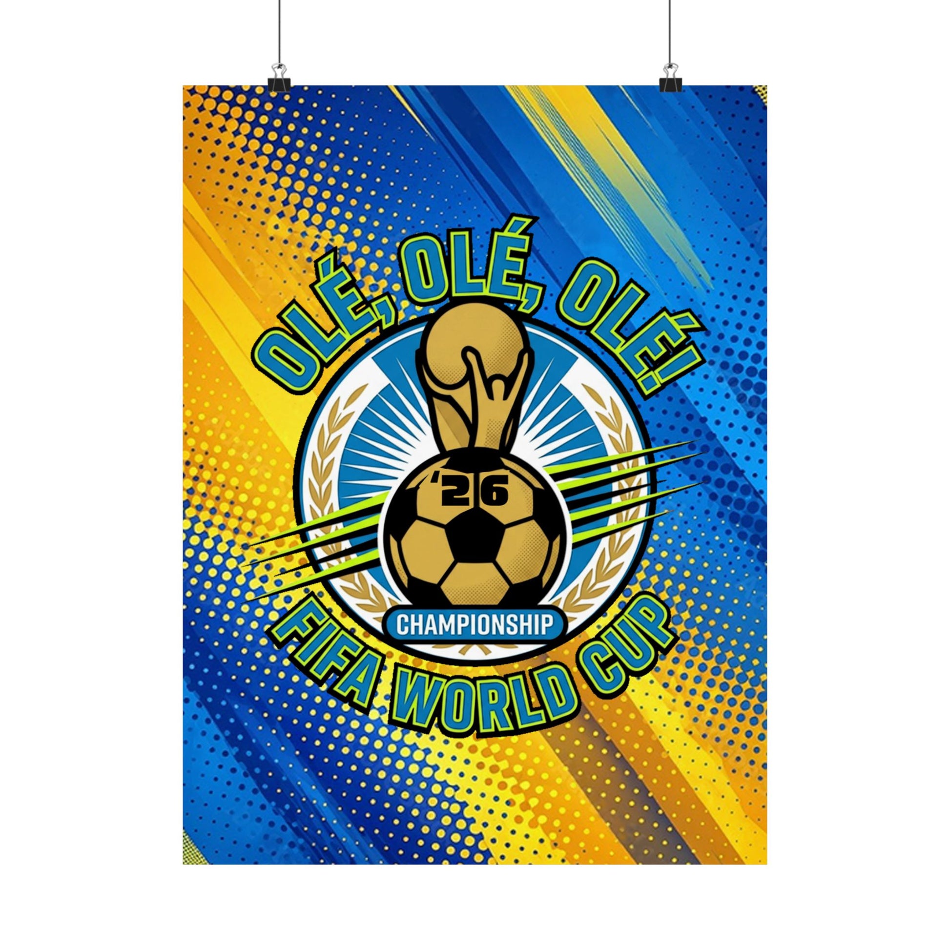 FIFA World Cup Soccer Poster — "Olé, Olé, Olé" Matte Vertical Print, Poster with 'Olé, Olé, Olé' text and FIFA World Cup logo on a blue and yellow background.