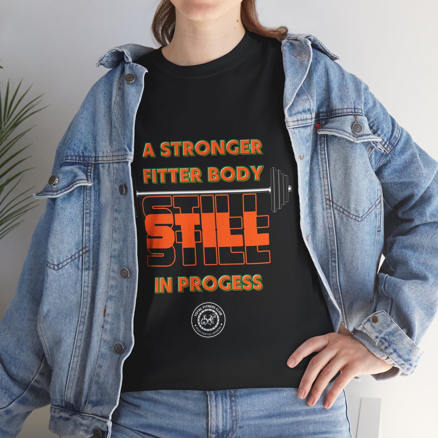 Fitness Quotes Cotton T-Shirt (10) - "A Stronger Fitter Body Still in Progress". FQT