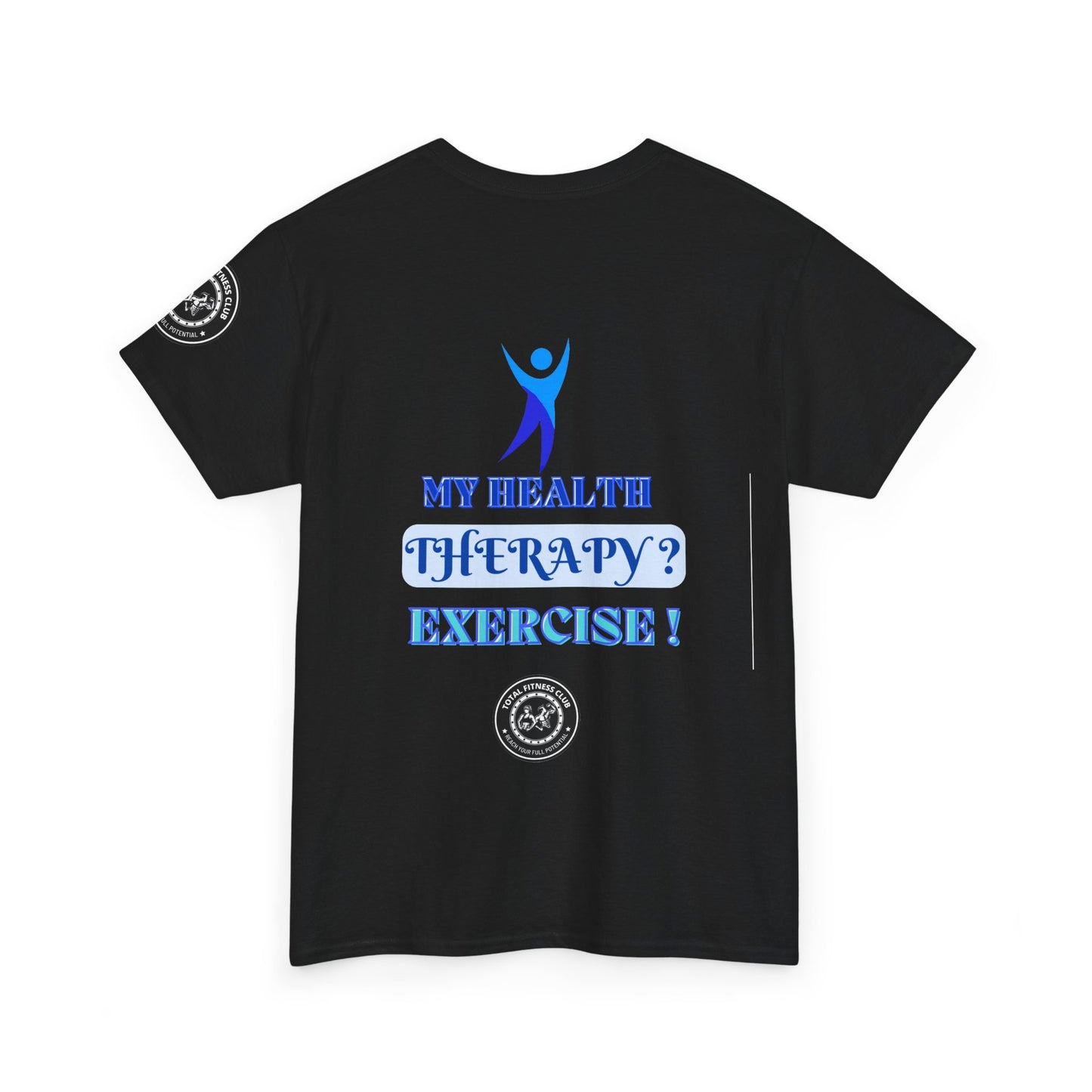 Fitness Quotes on Therapy Unisex Heavy Cotton Tee. FQT