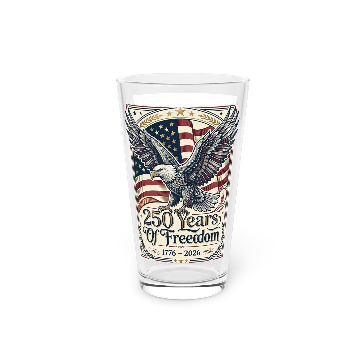 250 Years of Freedom Eagle Pint Glass — USA 250th ANNIVERSARY 16oz Patriotic Beer Glass - Trending Novelties & Gifts