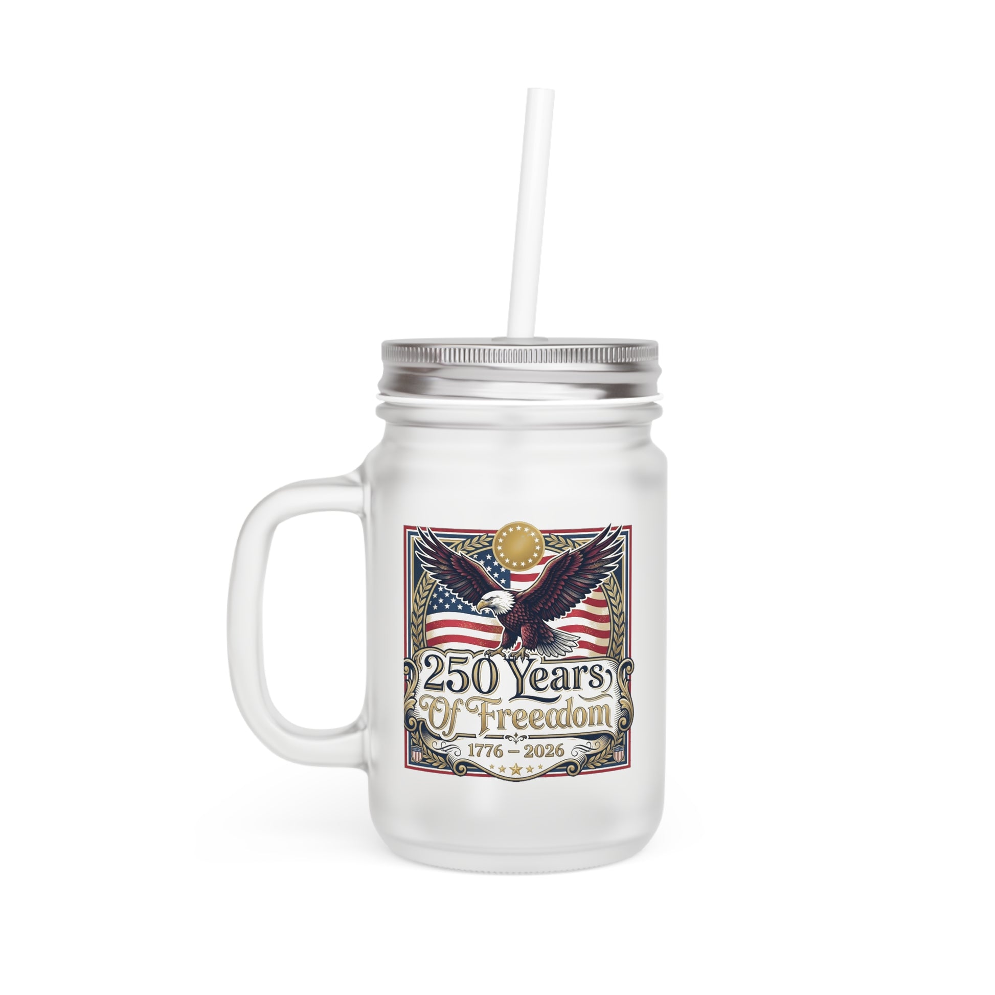 USA 250th ANNIVERSARY Mason Jar - 250 Years of Freedom Patriotic Eagle Mason Jar Tumbler - Trending Novelties & Gifts