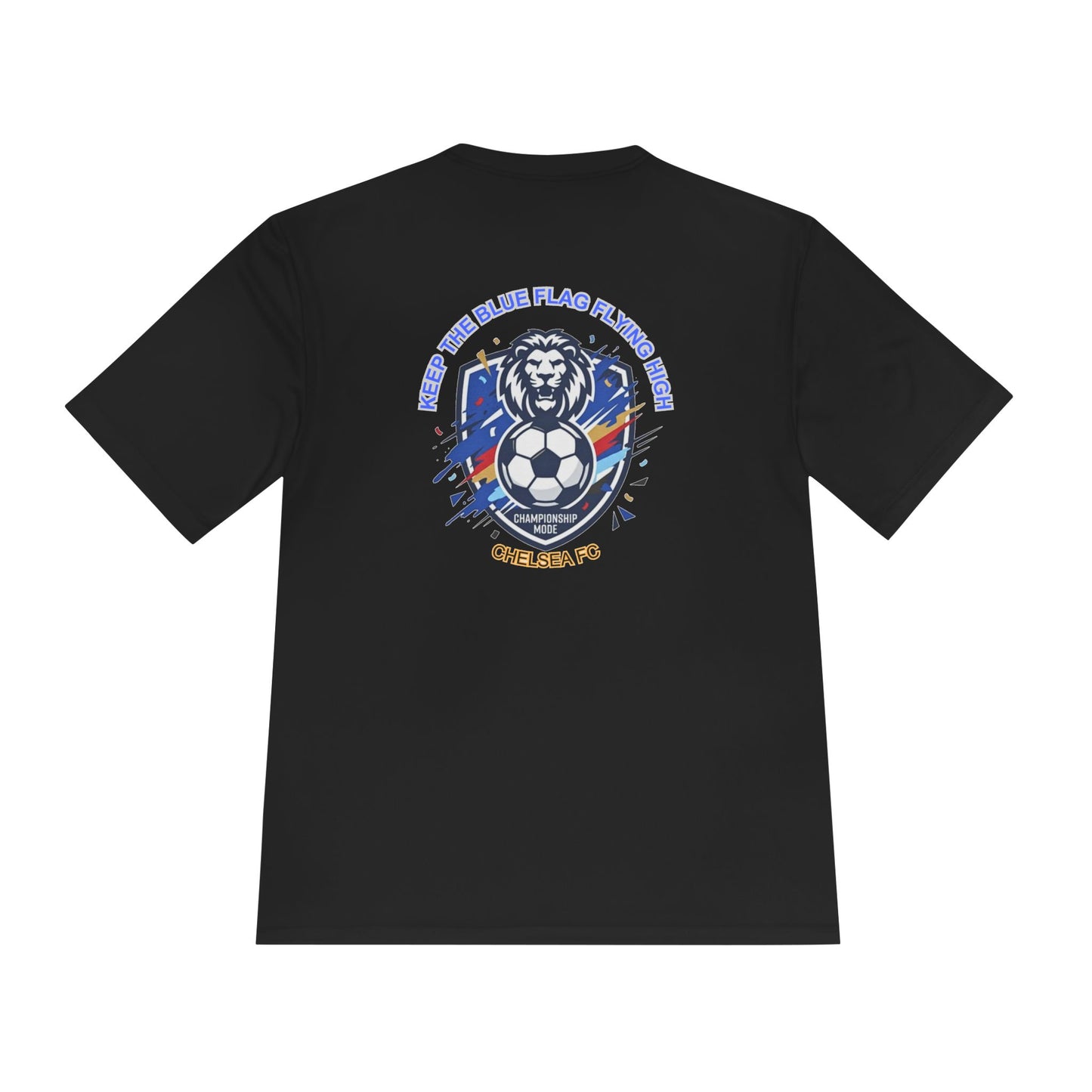 Chelsea FC Lion Soccer Tee — 'Keep the Blue Flag Flying High' Moisture-Wicking Shirt