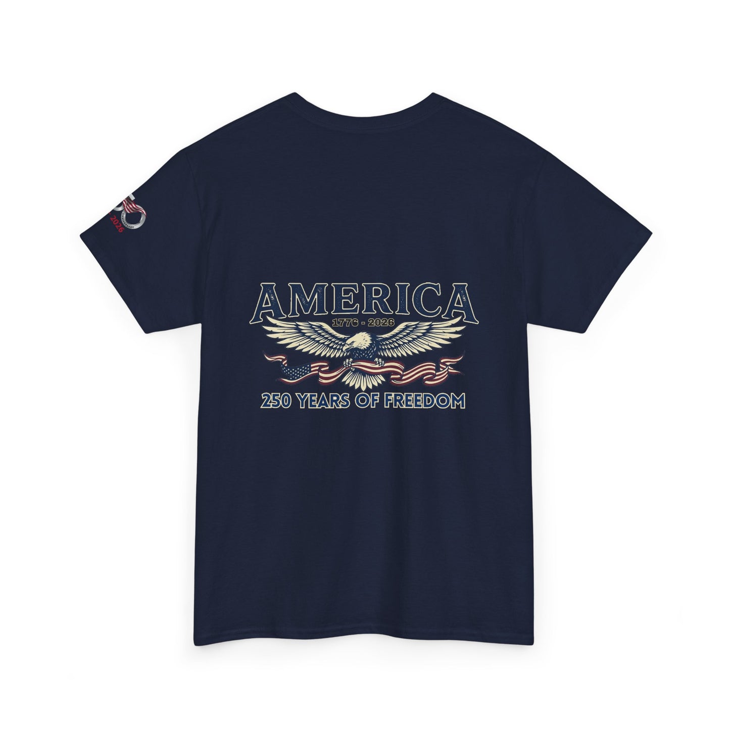 America 250 Years of Freedom T-Shirt — USA 250th ANNIVERSARY T-shirt, Navy t-shirt with 'America 250 Years of Freedom' design on a white background