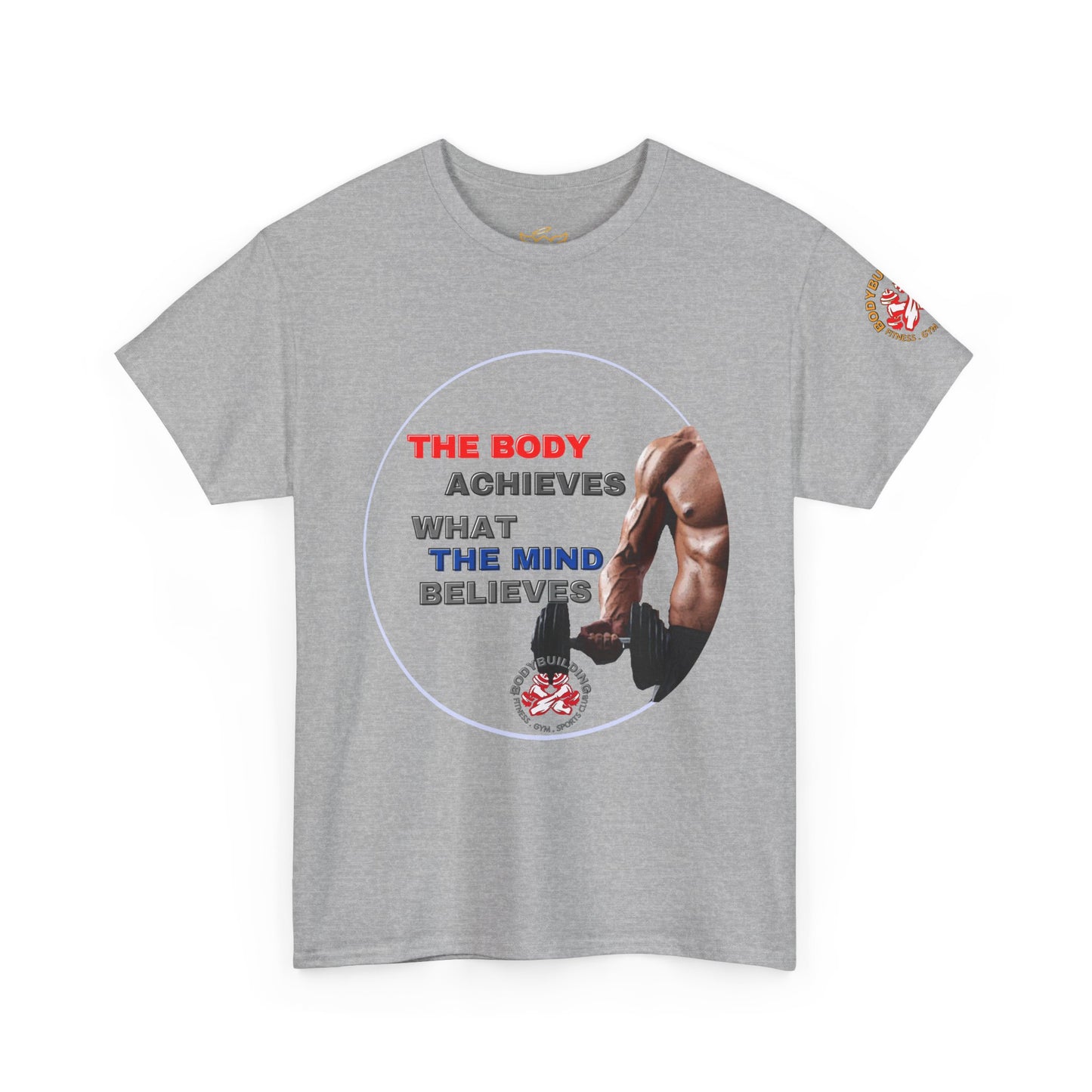 GYM Fitness Quotes Cotton T-Shirt -  "THE BODY ACHIEVES .." FQT