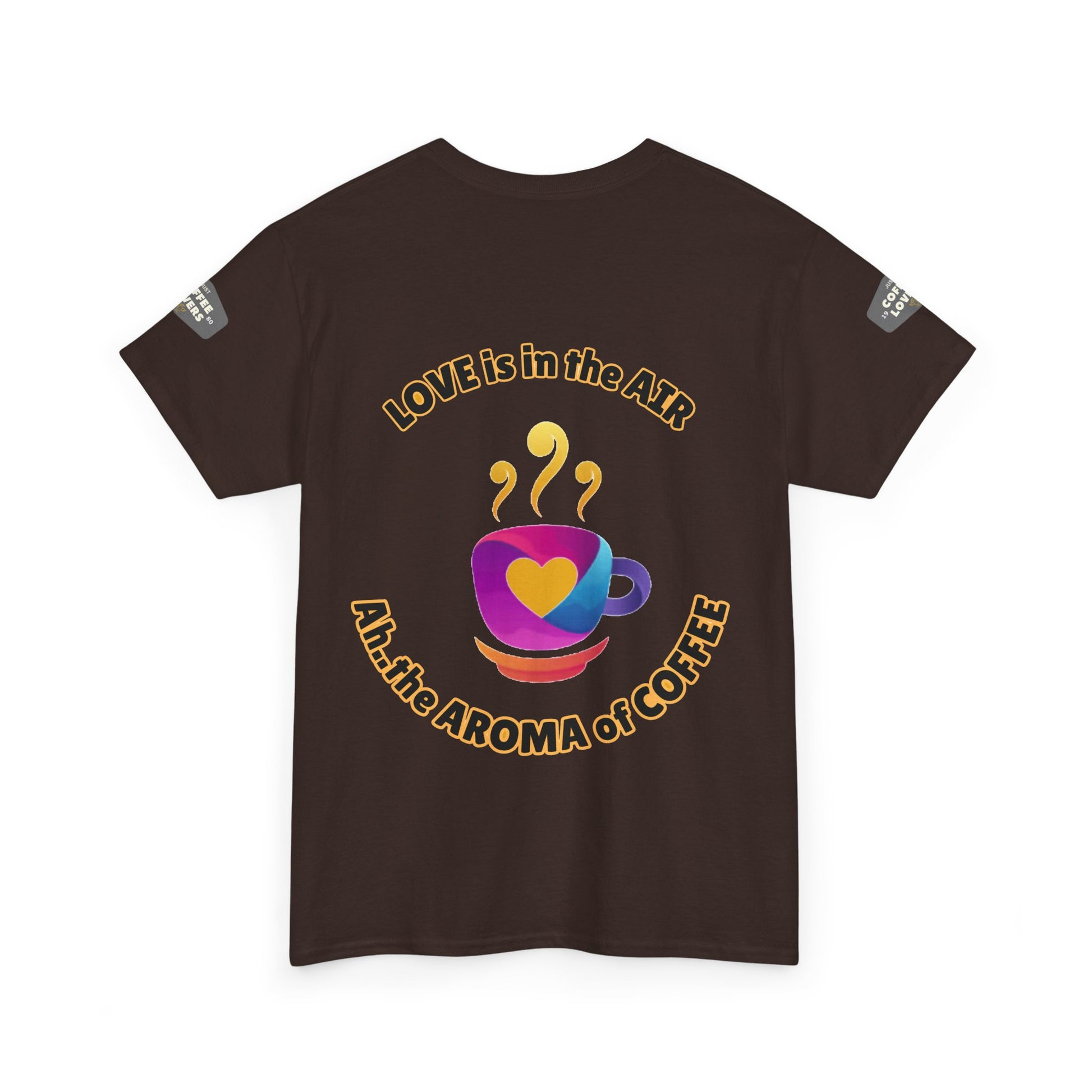 Coffee Lovers Tee with Quote - 'Love is in the Air Ah.. the Aroma of Coffee',  Brown t-shirt with colorful coffee cup design and text on a white background