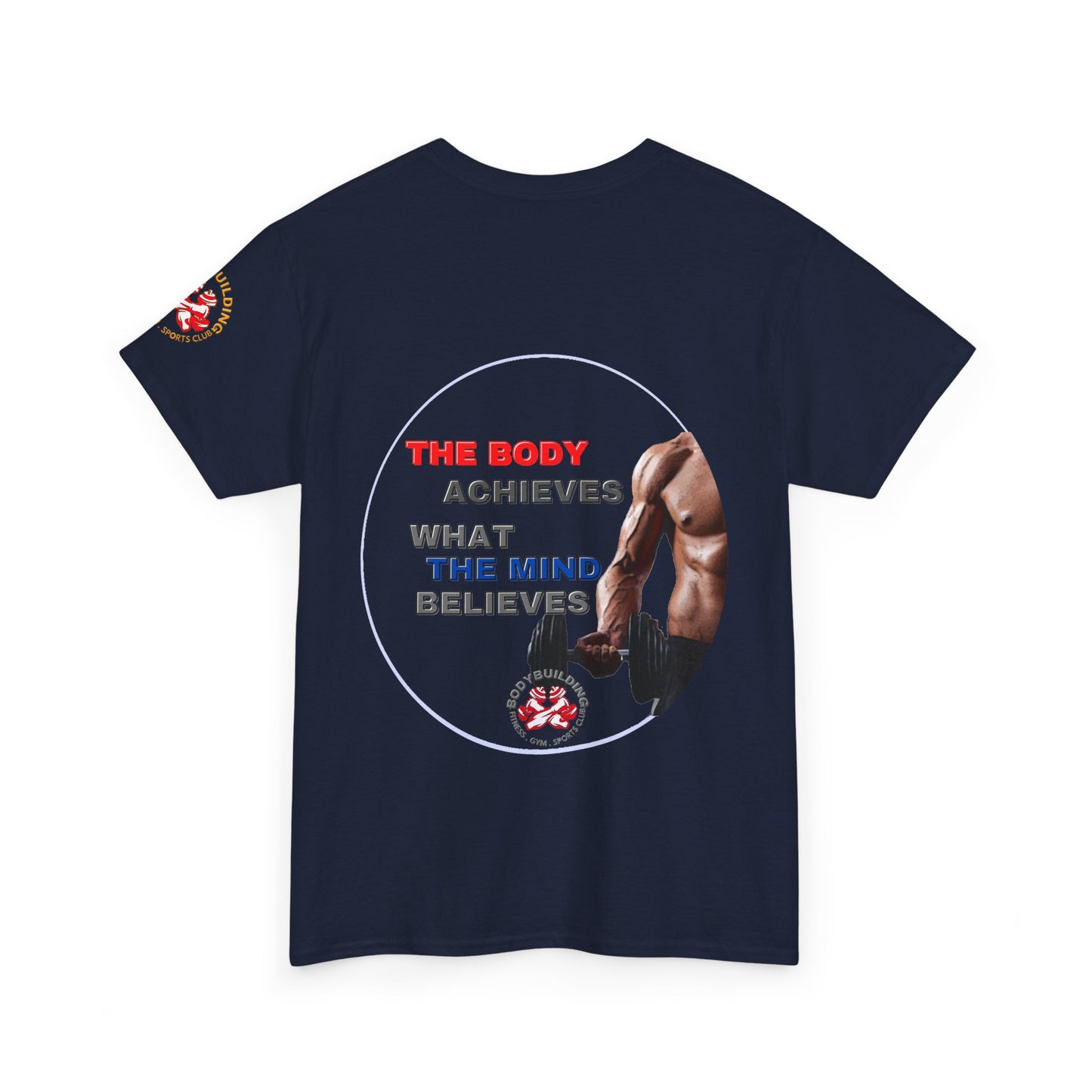 GYM Fitness Quotes Cotton T-Shirt -  "THE BODY ACHIEVES .." FQT