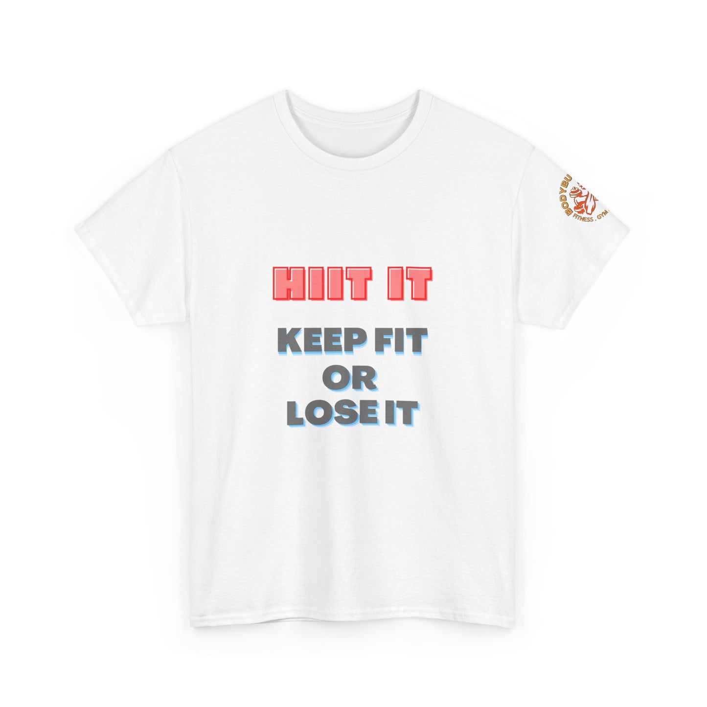 Fitness Quotes HIIT IT Unisex Heavy Cotton Tee. FQT