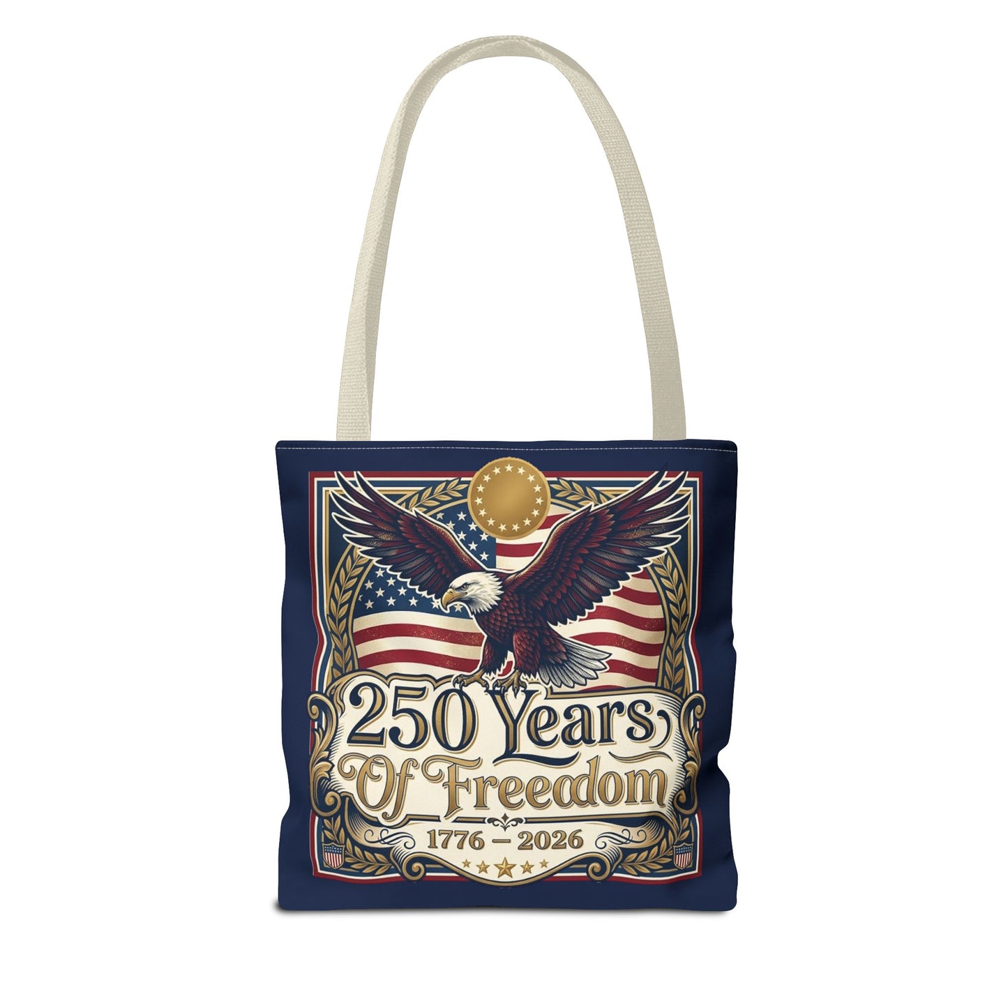 250 Years of Freedom Tote Bag — USA 250th ANNIVERSARY Eagle American Flag Tote Bag - Trending Novelties & Gifts
