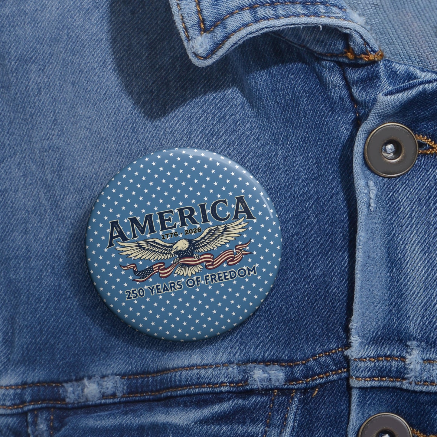 Patriotic America 250 Years Pin Button —  USA 250th ANNIVERSARY Badge - Trending Novelties & Gifts