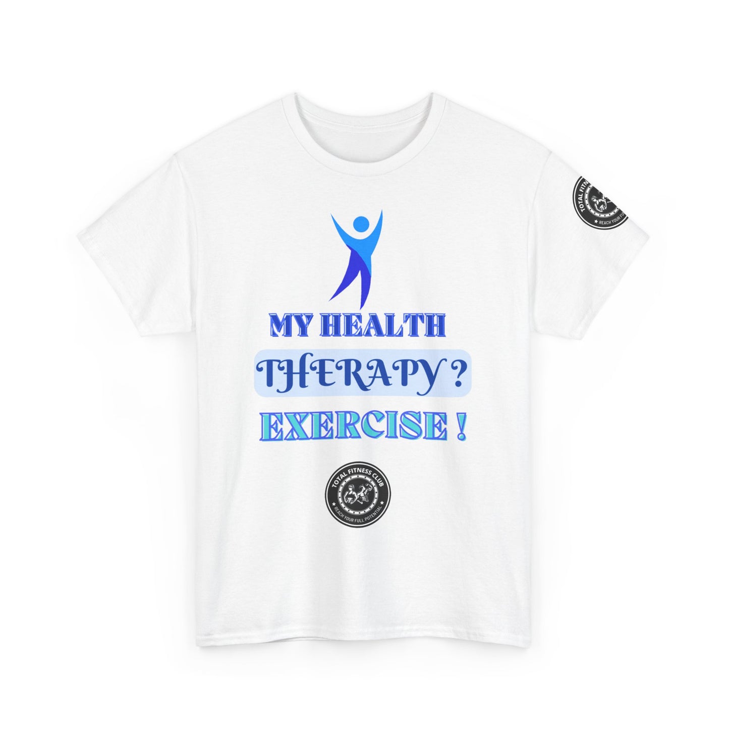 Fitness Quotes on Therapy Unisex Heavy Cotton Tee. FQT