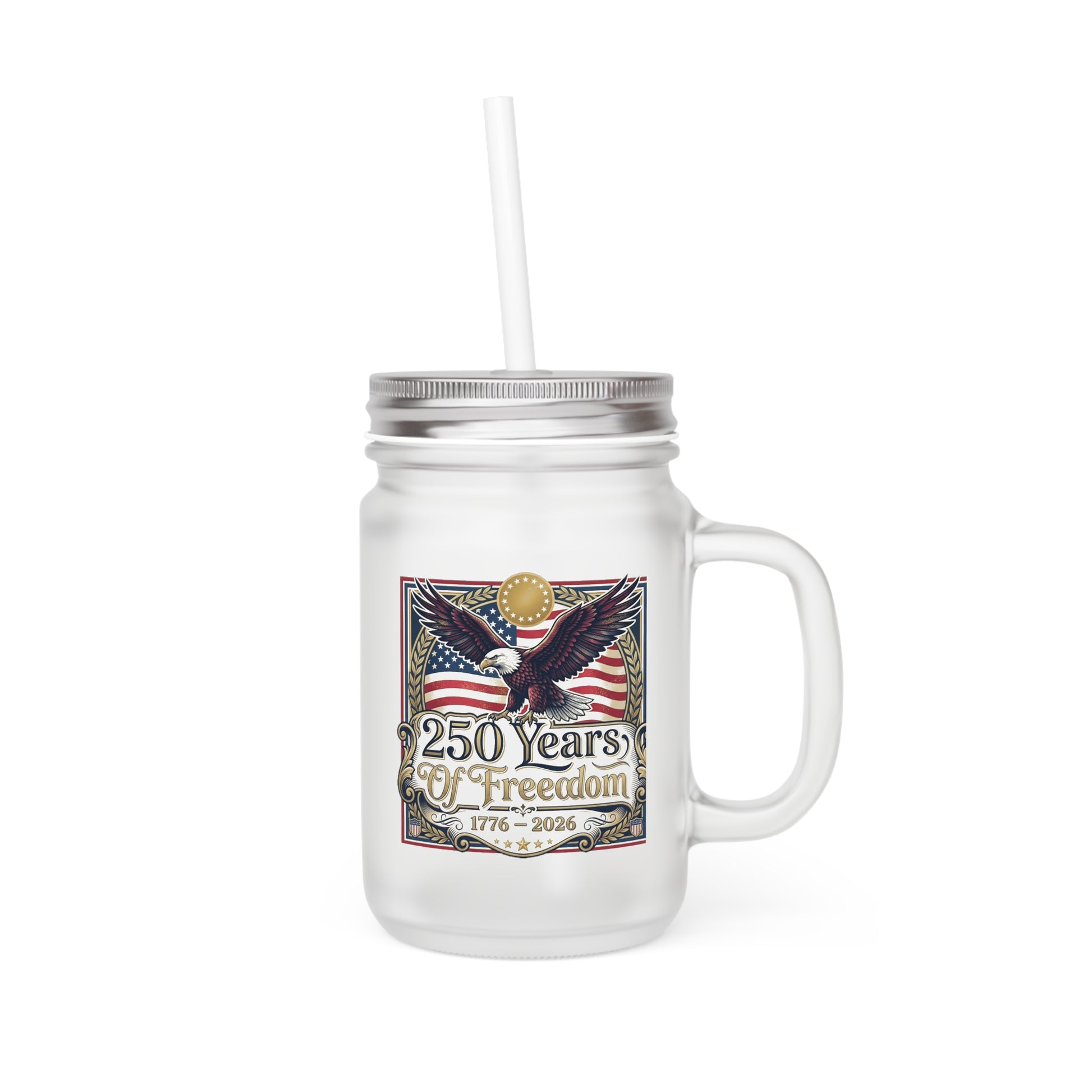 USA 250th ANNIVERSARY Mason Jar - 250 Years of Freedom Patriotic Eagle Mason Jar Tumbler - Trending Novelties & Gifts