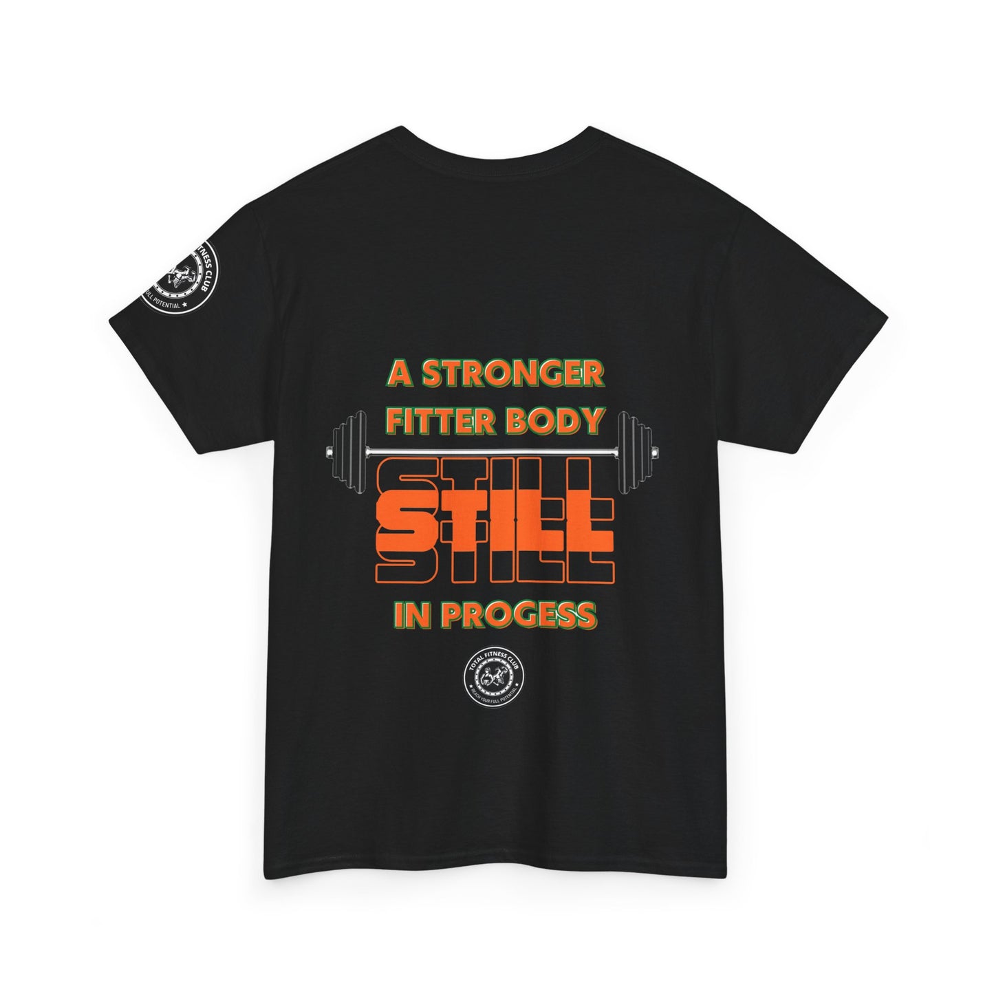 Fitness Quotes Cotton T-Shirt (10) - "A Stronger Fitter Body Still in Progress". FQT