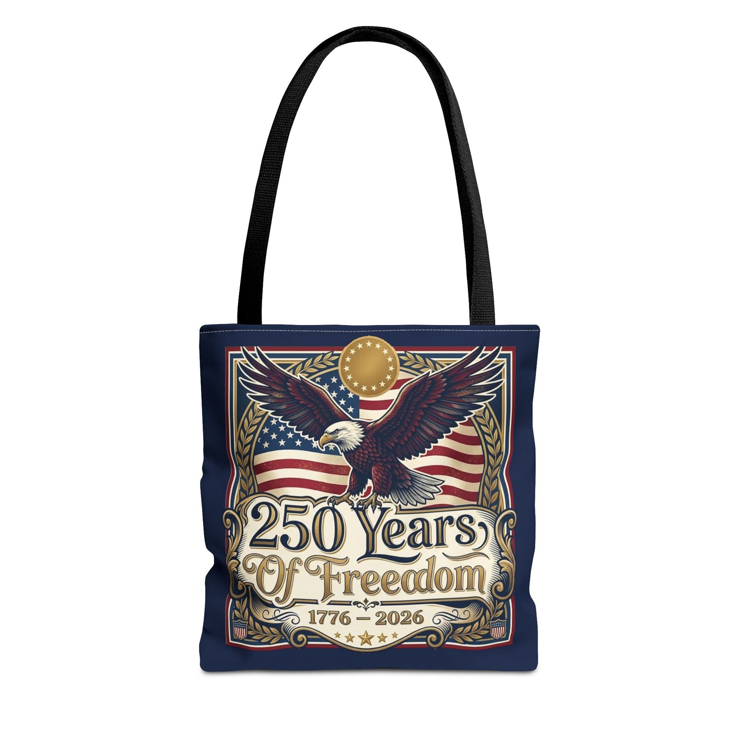 250 Years of Freedom Tote Bag — USA 250th ANNIVERSARY Eagle American Flag Tote Bag - Trending Novelties & Gifts