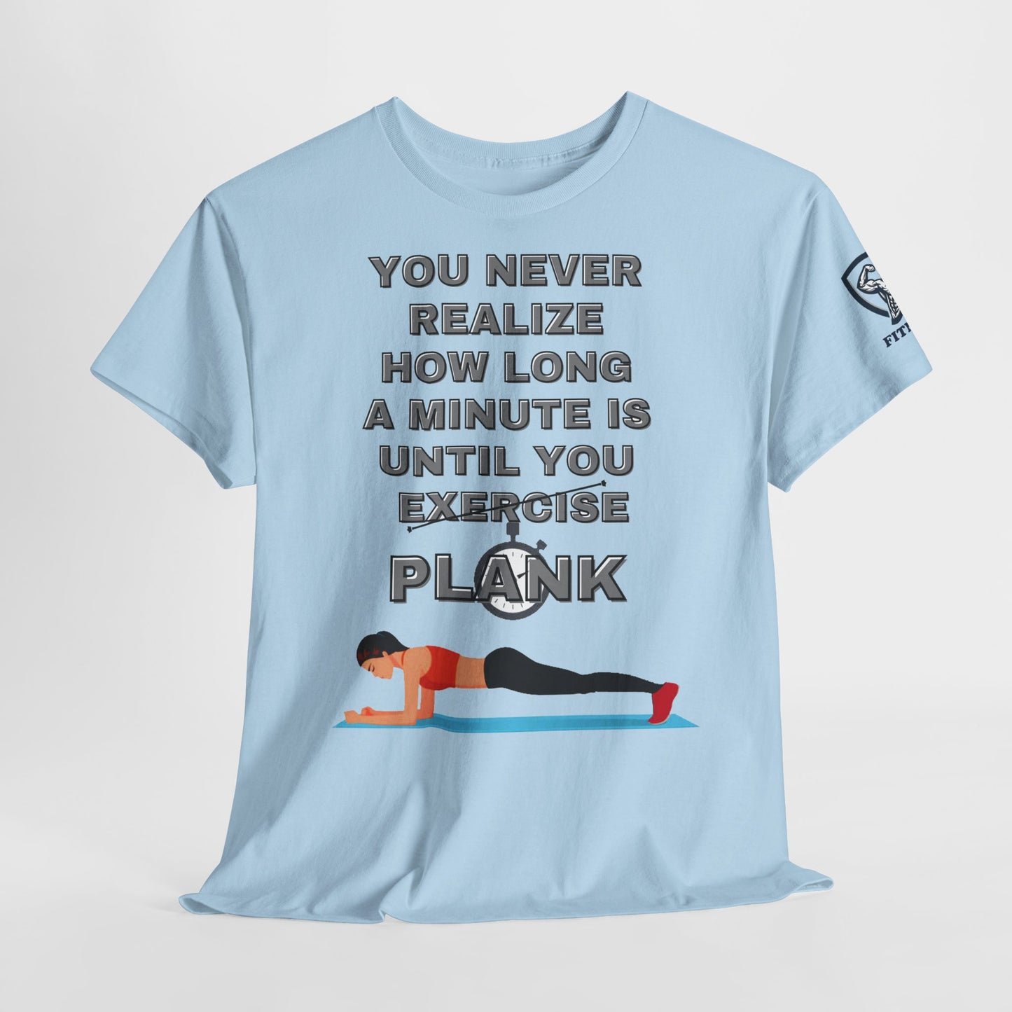Plank Fitness Quotes Cotton T-shirt. FQT