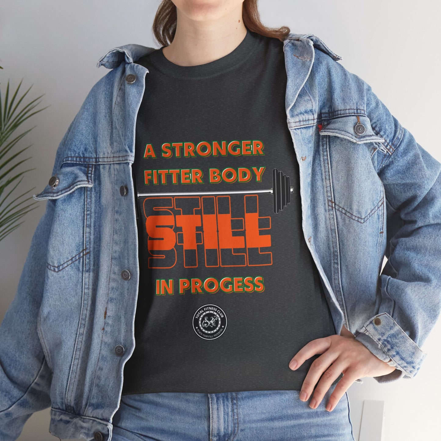 Fitness Quotes Cotton T-Shirt (10) - "A Stronger Fitter Body Still in Progress". FQT