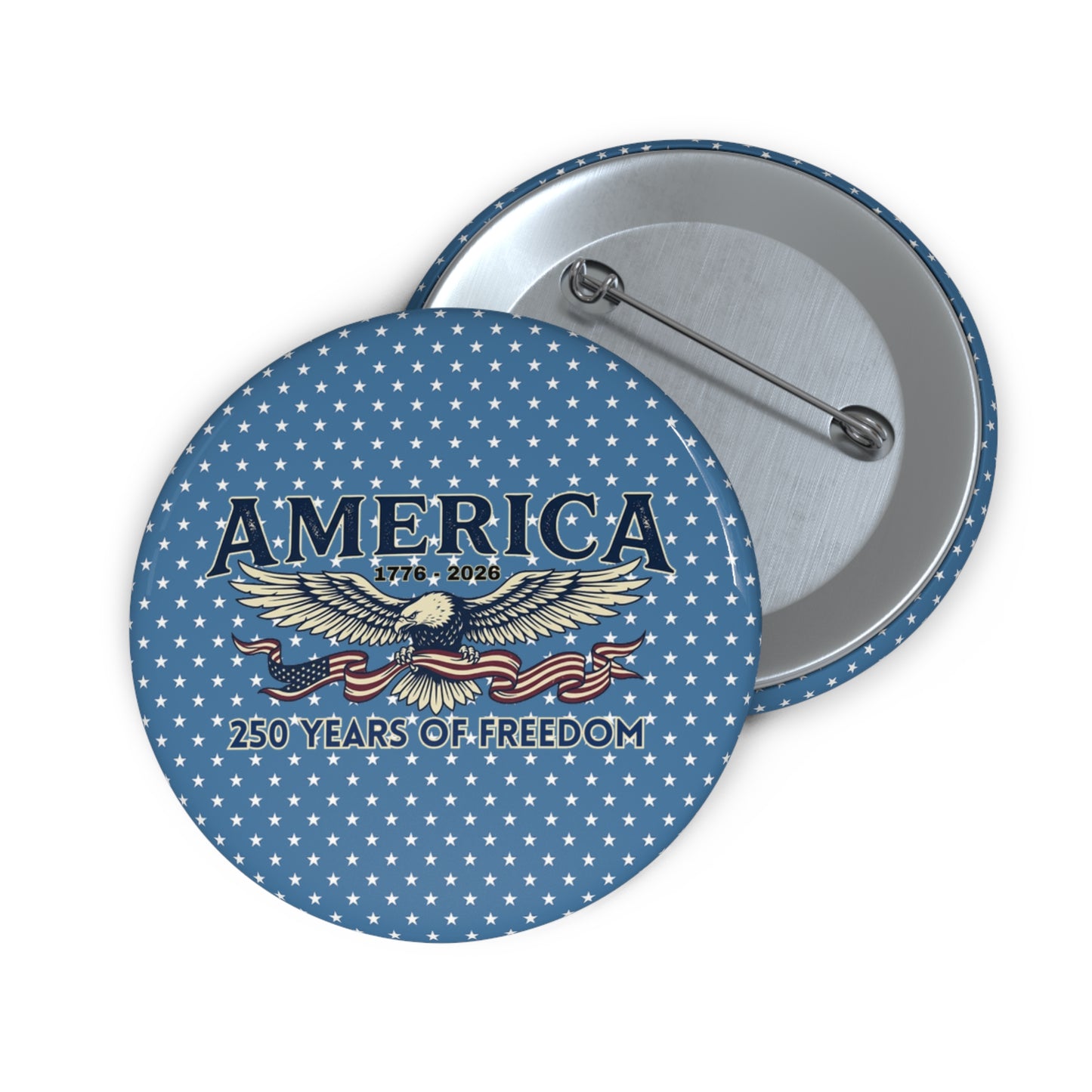 Patriotic America 250 Years Pin Button —  USA 250th ANNIVERSARY Badge - Trending Novelties & Gifts