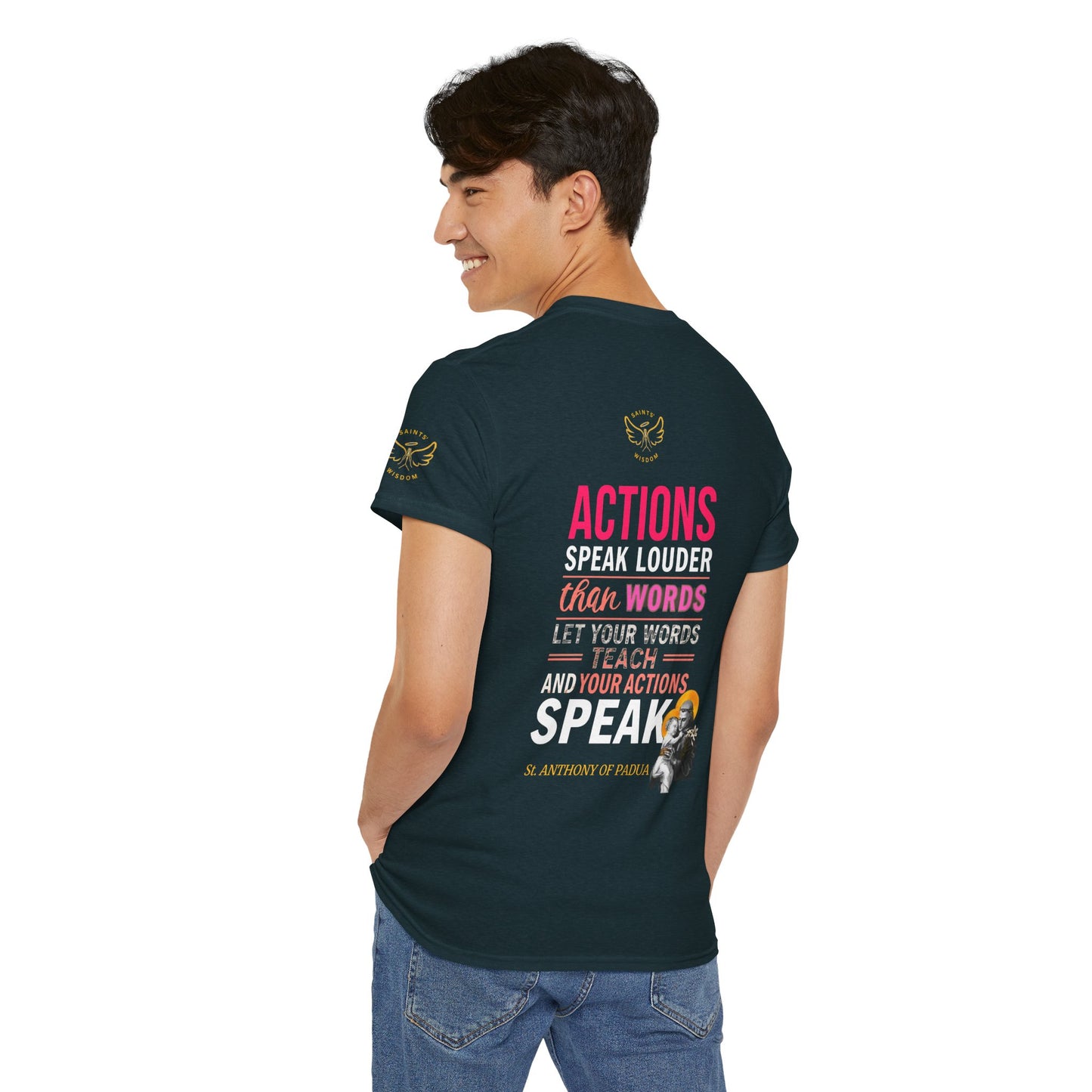 Catholic Graphic Tee - Inspirational Quote of St Anthony of Padua , "Actions speak louder than words, Let your words teach and your actions speak", Person wearing a black t-shirt with motivational quote on the back, standing against a white background