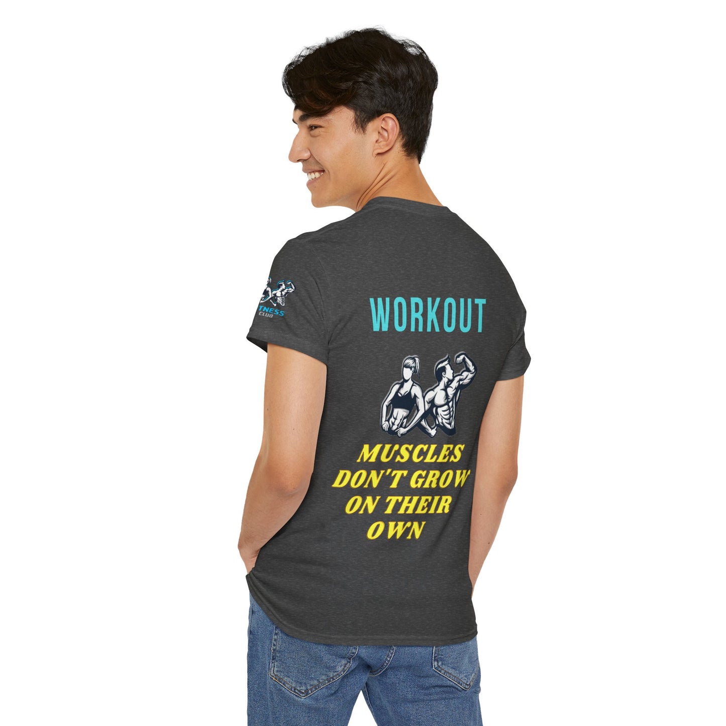 Workout Fitness Quotes Cotton Tee - 'Muscles don't grow on their own'. FQT